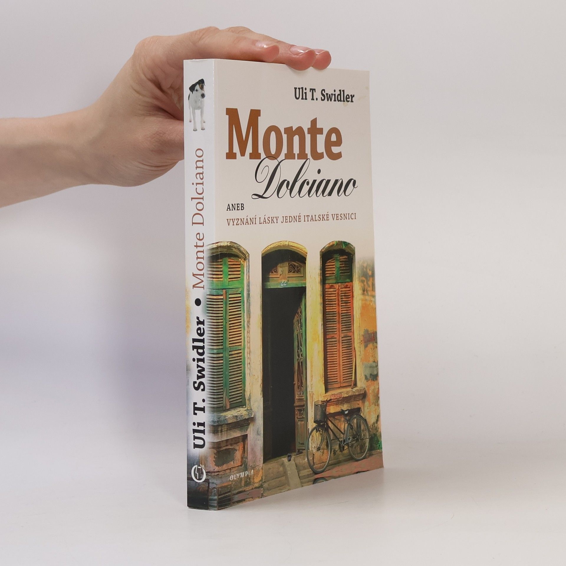 Uli T. Swidler Monte Dolciano, aneb, Vyznání lásky jedné italské vesnici