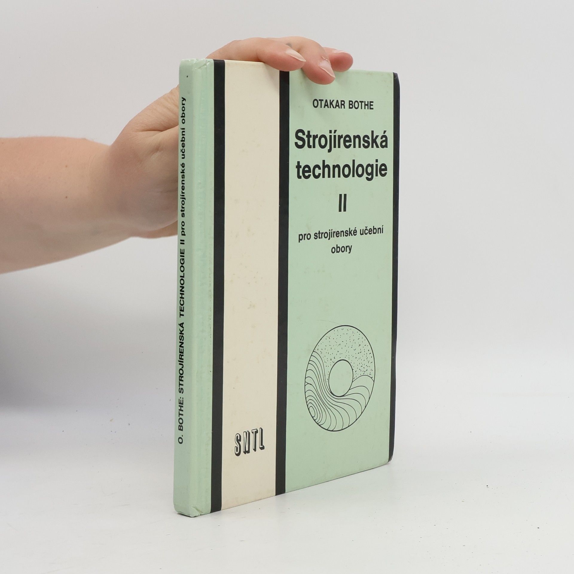 Otakar Bothe Strojírenská technologie II. pro strojírenské učební obory (1980)