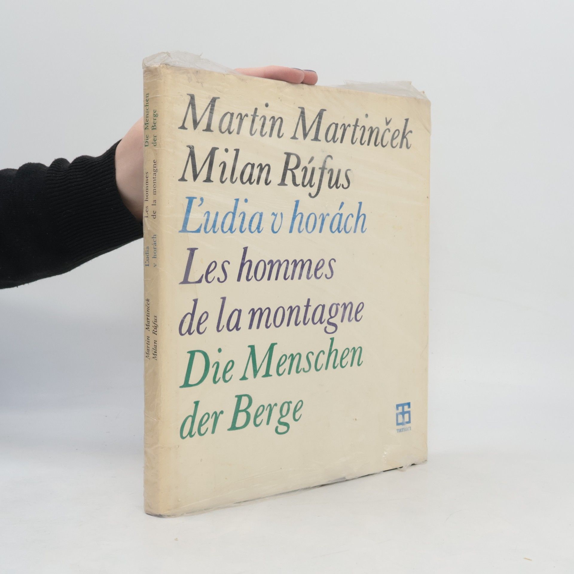 Milan Rúfus Ľudia v horách. Les Hommes de la montagne. Die Menschen der Berge