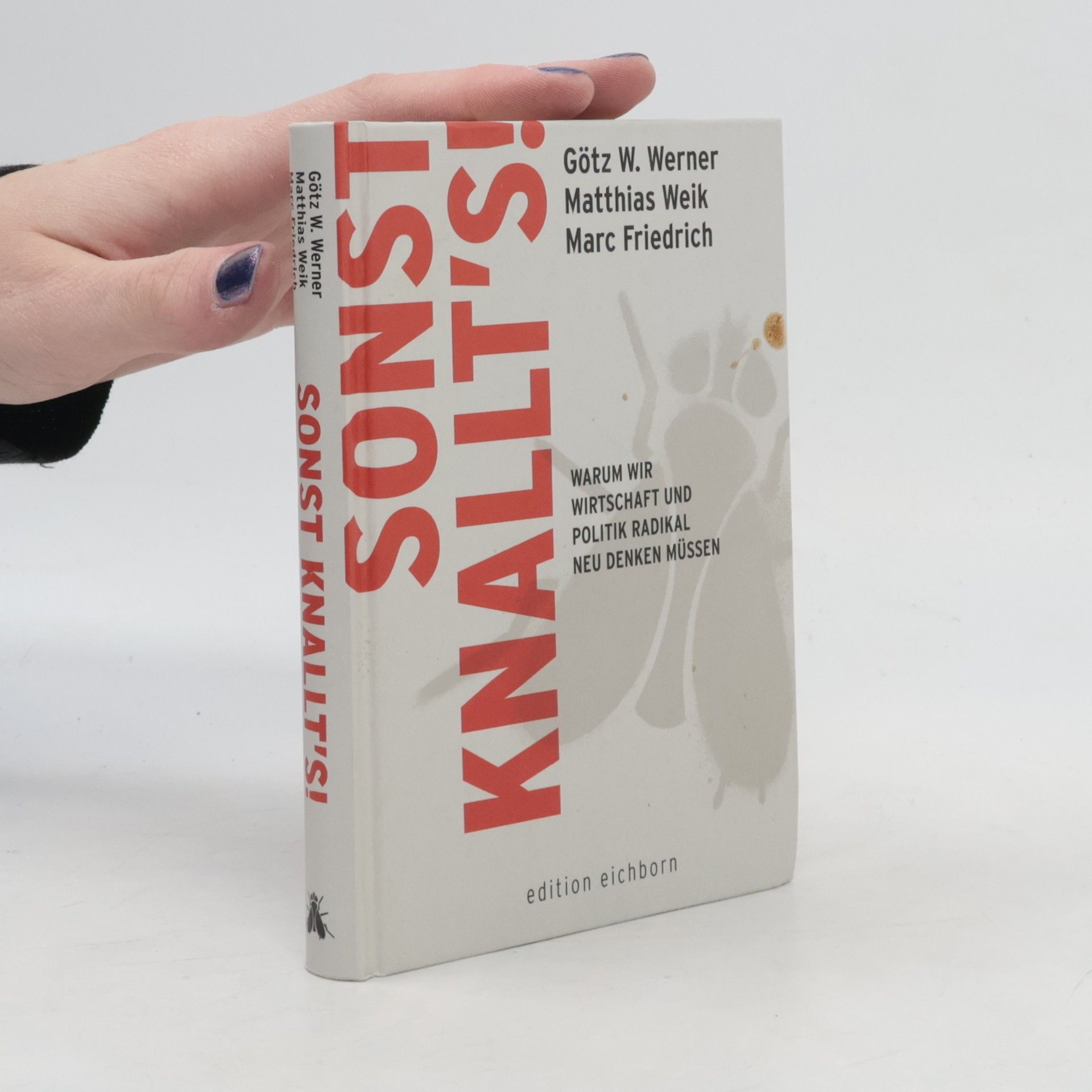 Götz Werner Sonst knallt's