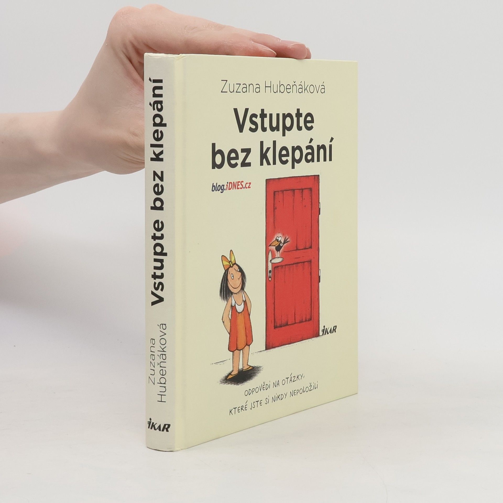 Zuzana Hubeňáková Vstupte bez klepání: odpovědi na otázky, které jste si nikdy nepoložili