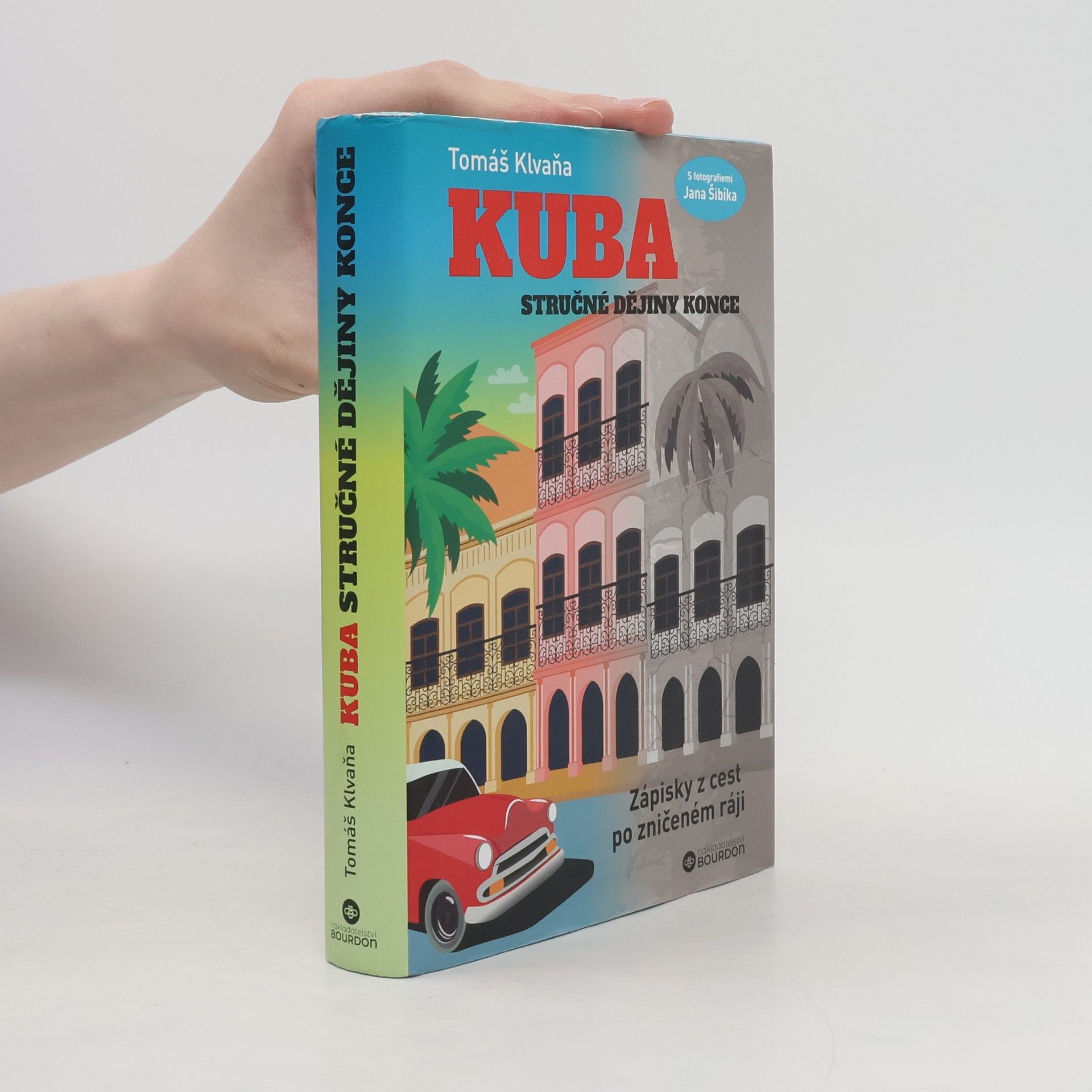 Tomáš Klvaňa Kuba. Stručné dějiny konce