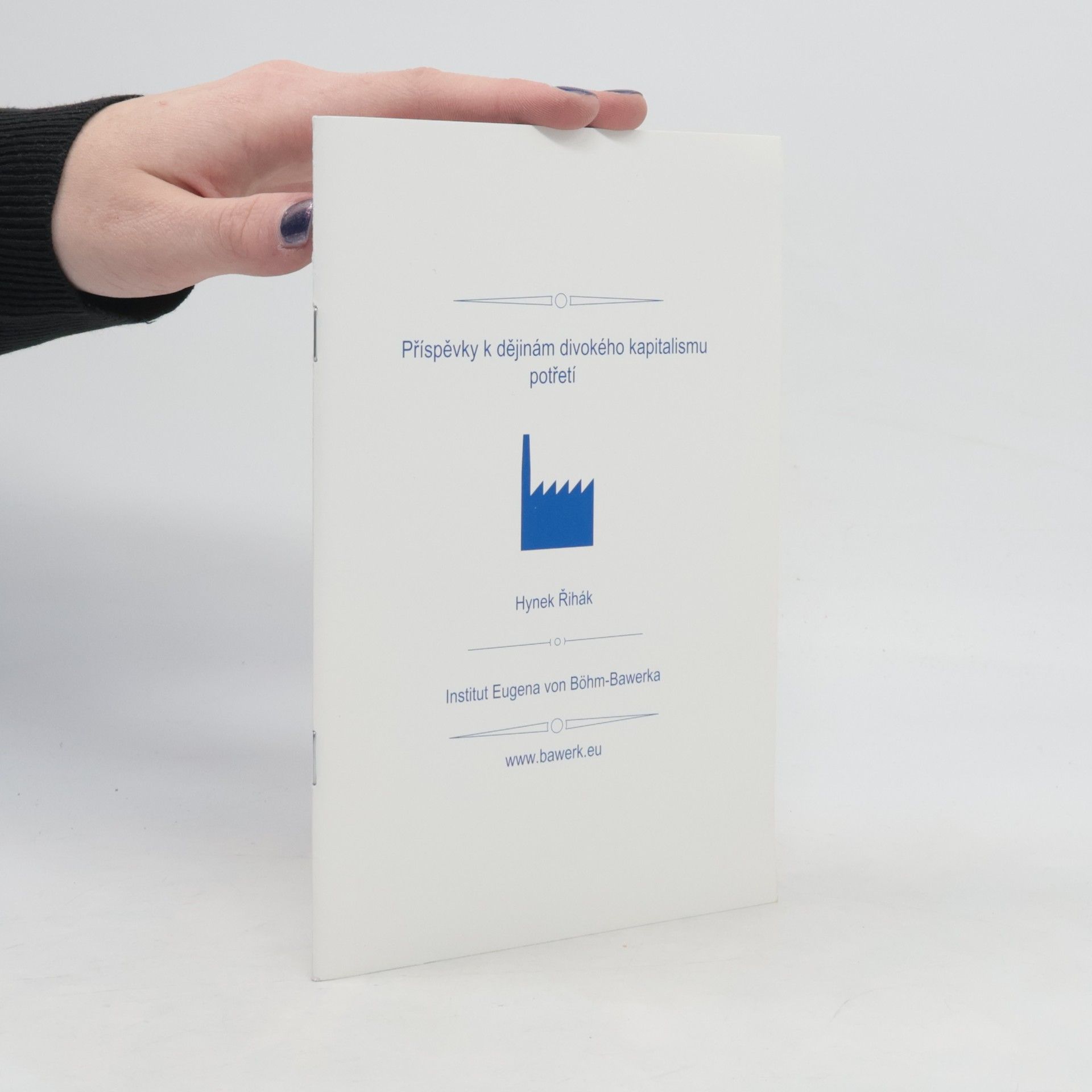 Hynek Řihák Příspěvky k dějinám divokého kapitalismu potřetí