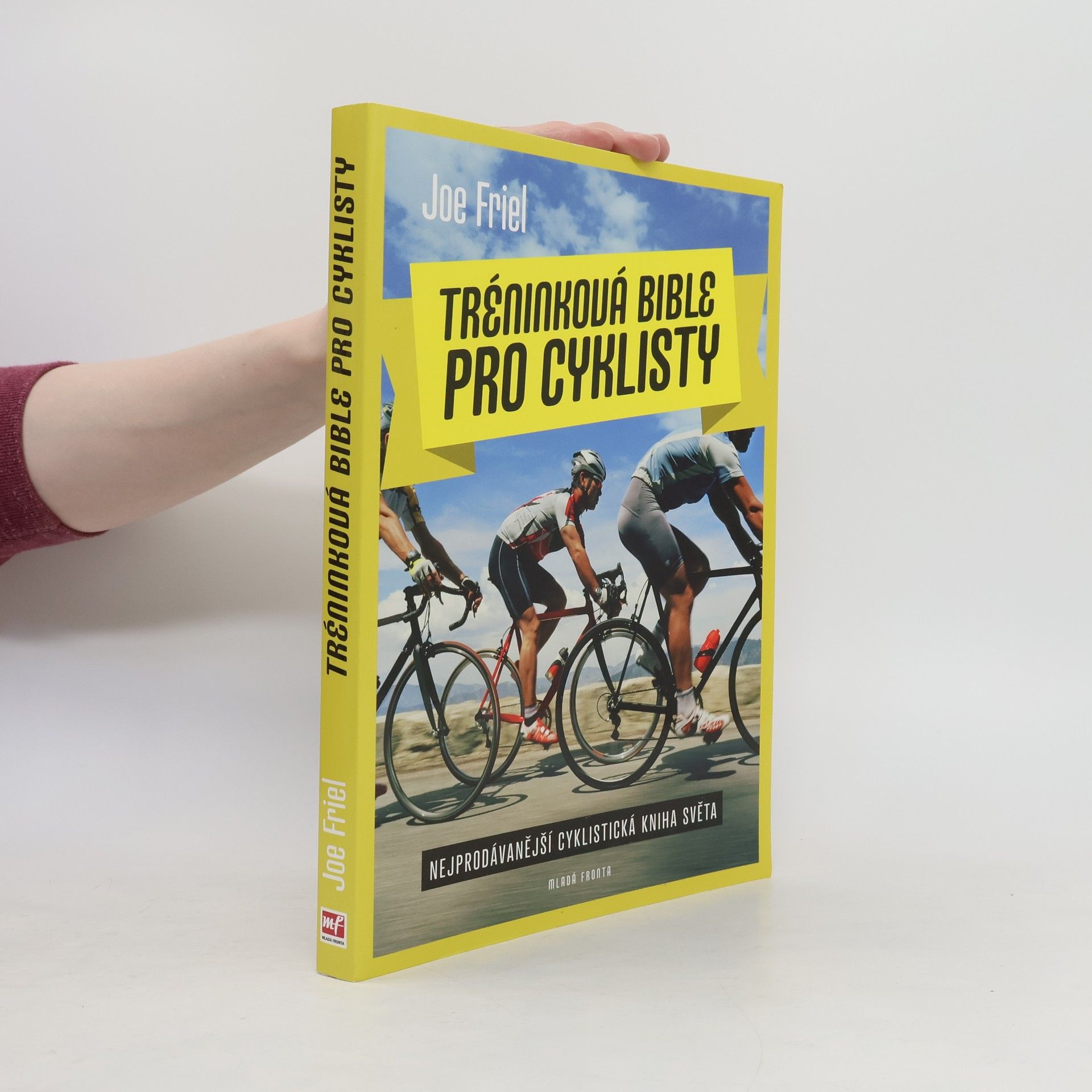 Joe Friel Tréninková bible pro cyklisty