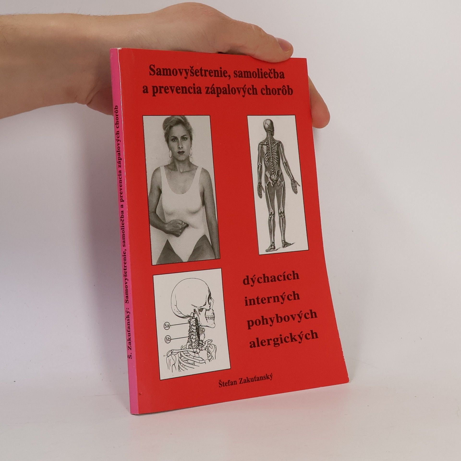 Štefan Zakuťanský Samovyšetrenie, samoliečba a prevencia zápalových chorob