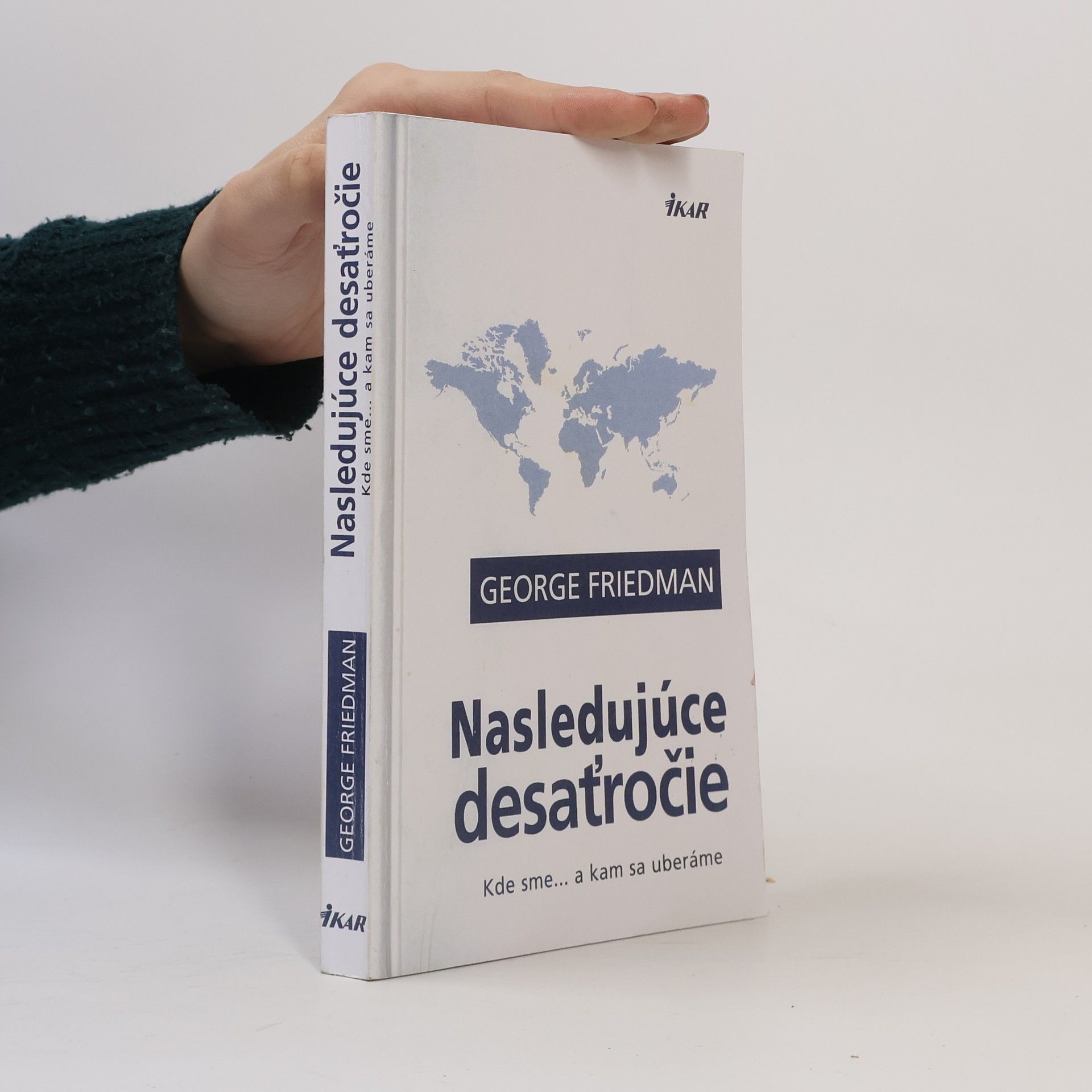 George Friedman Nasledujúce desaťročie