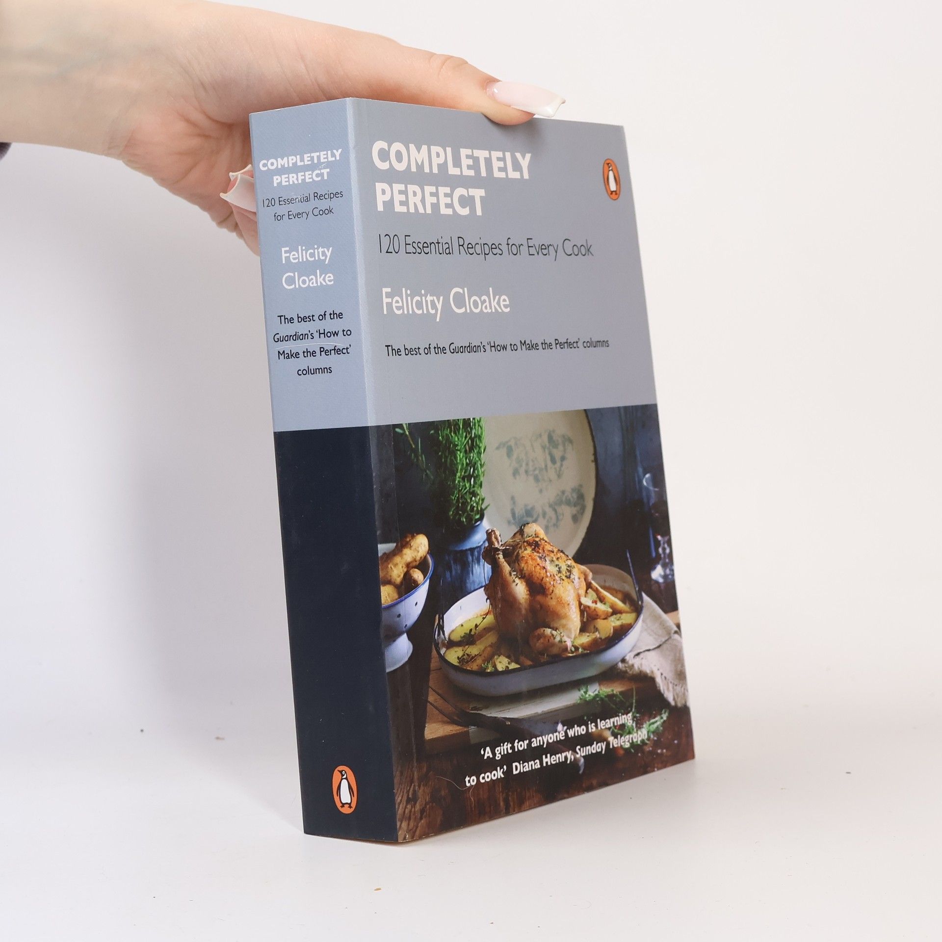 Felicity Cloake Completely Perfect