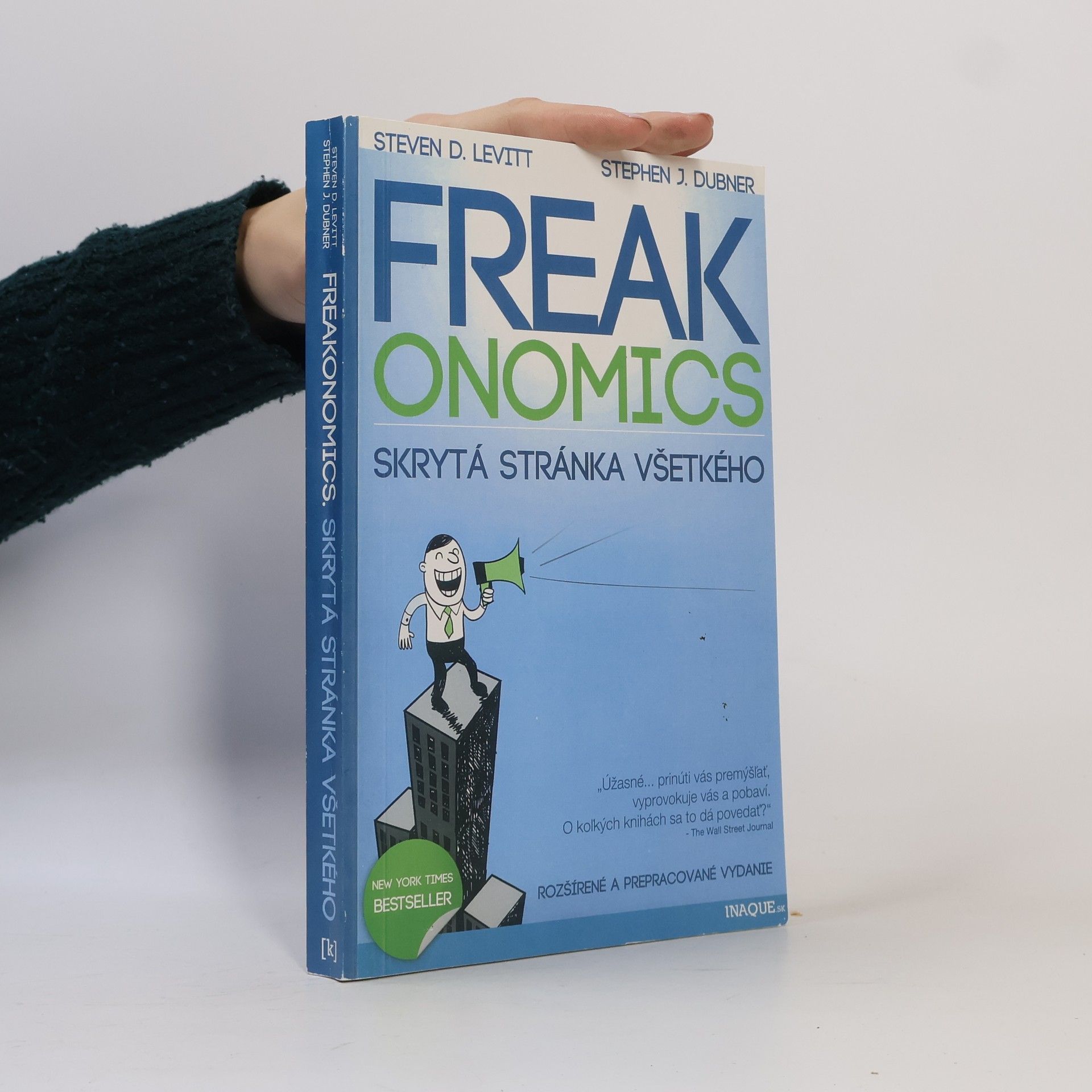 Steven D. Levitt Freakonomics : skrytá stránka všetkého