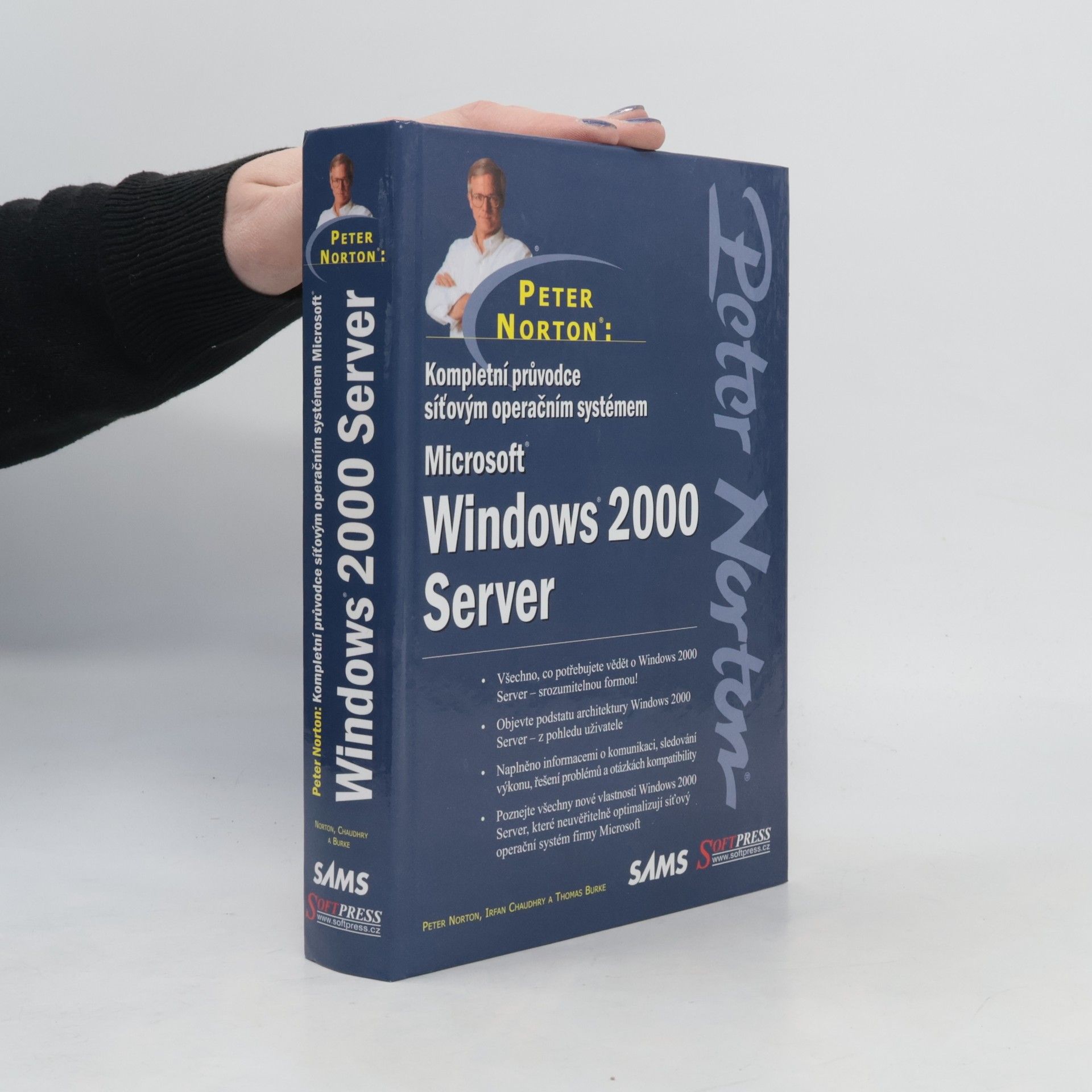 Jarmila Holcová Peter Norton: Kompletní průvodce síťovým operačním systémem Microsoft Windows 2000 Server