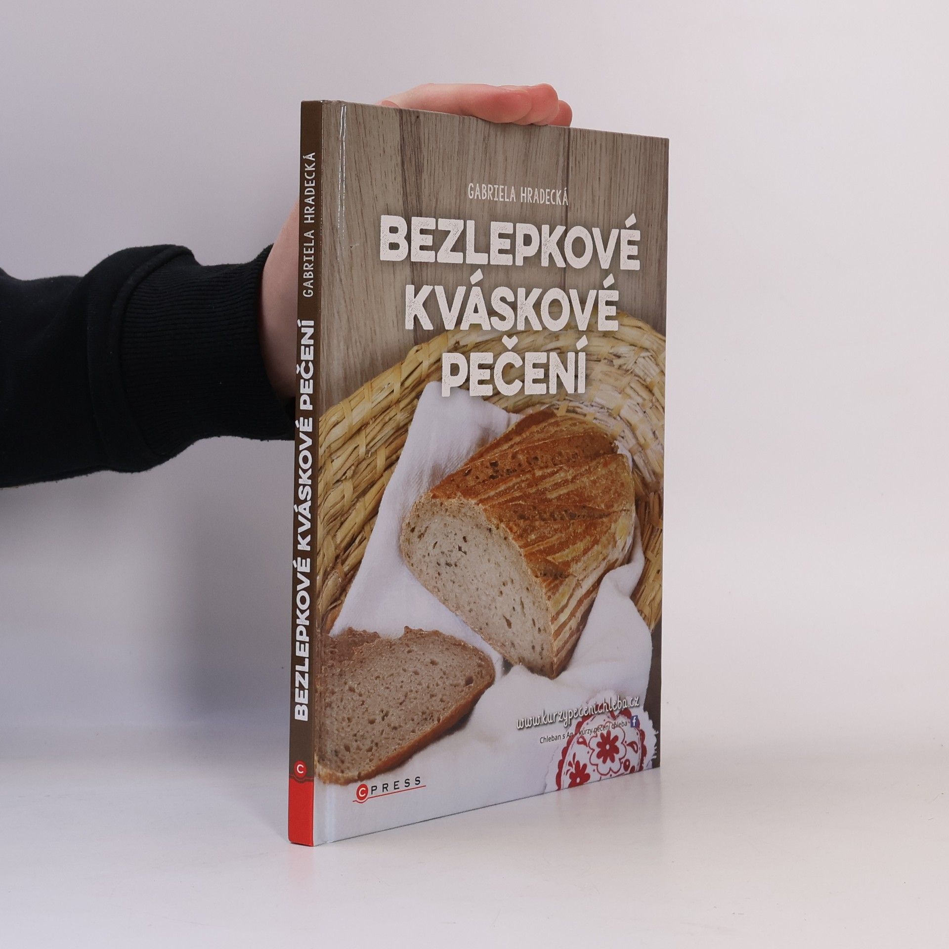 Gabriela Hradecká Bezlepkové kváskové pečení