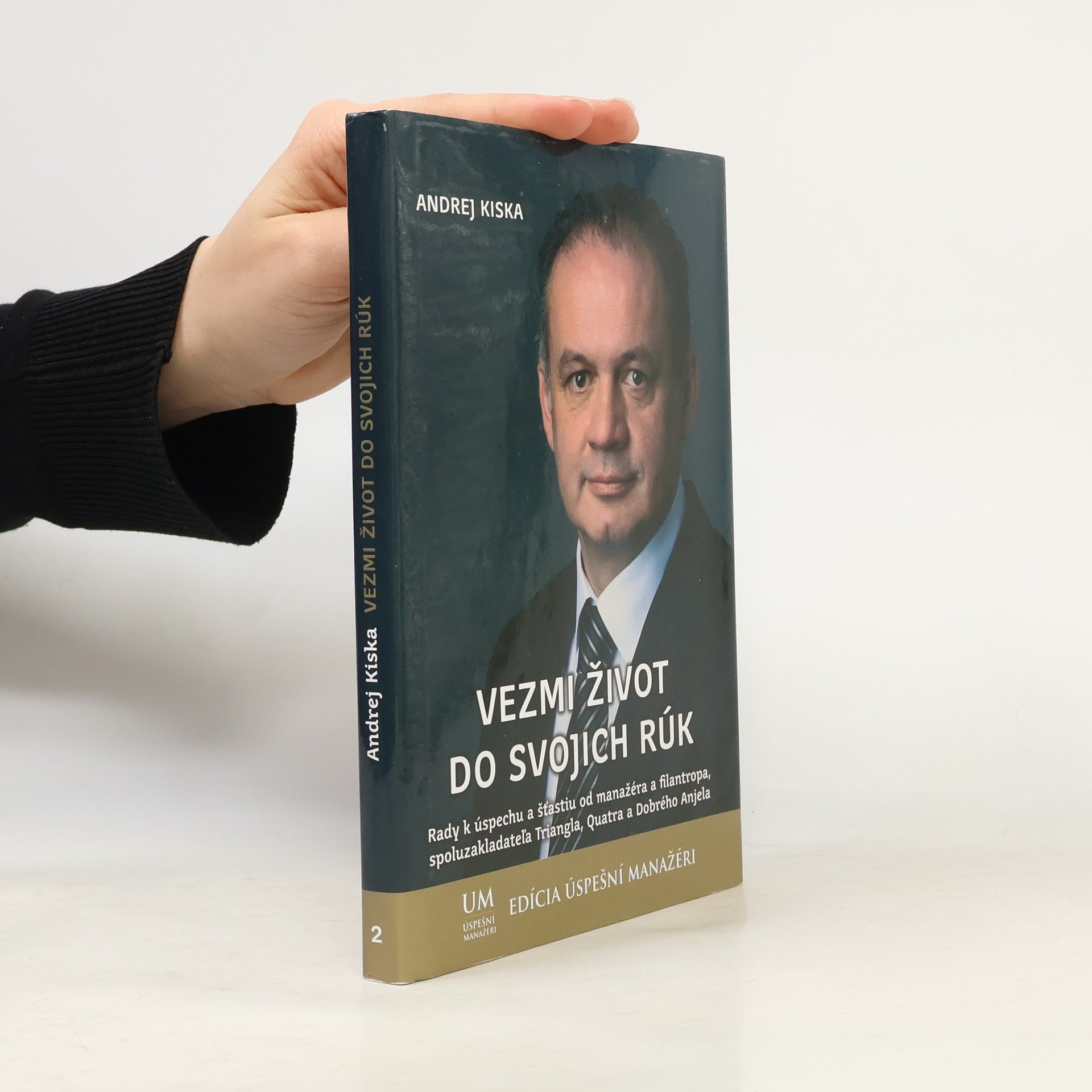 Andrej Kiska Vezmi život do svojich rúk