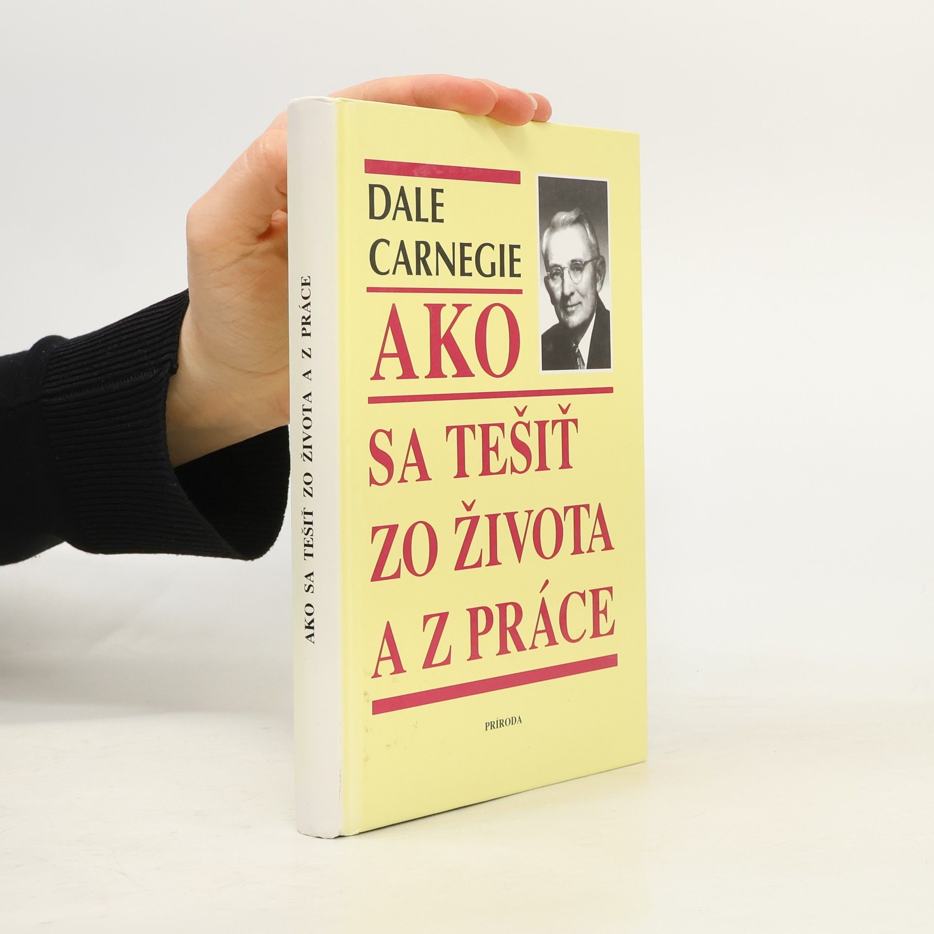 Dale Carnegie Ako sa tešiť zo života a z práce