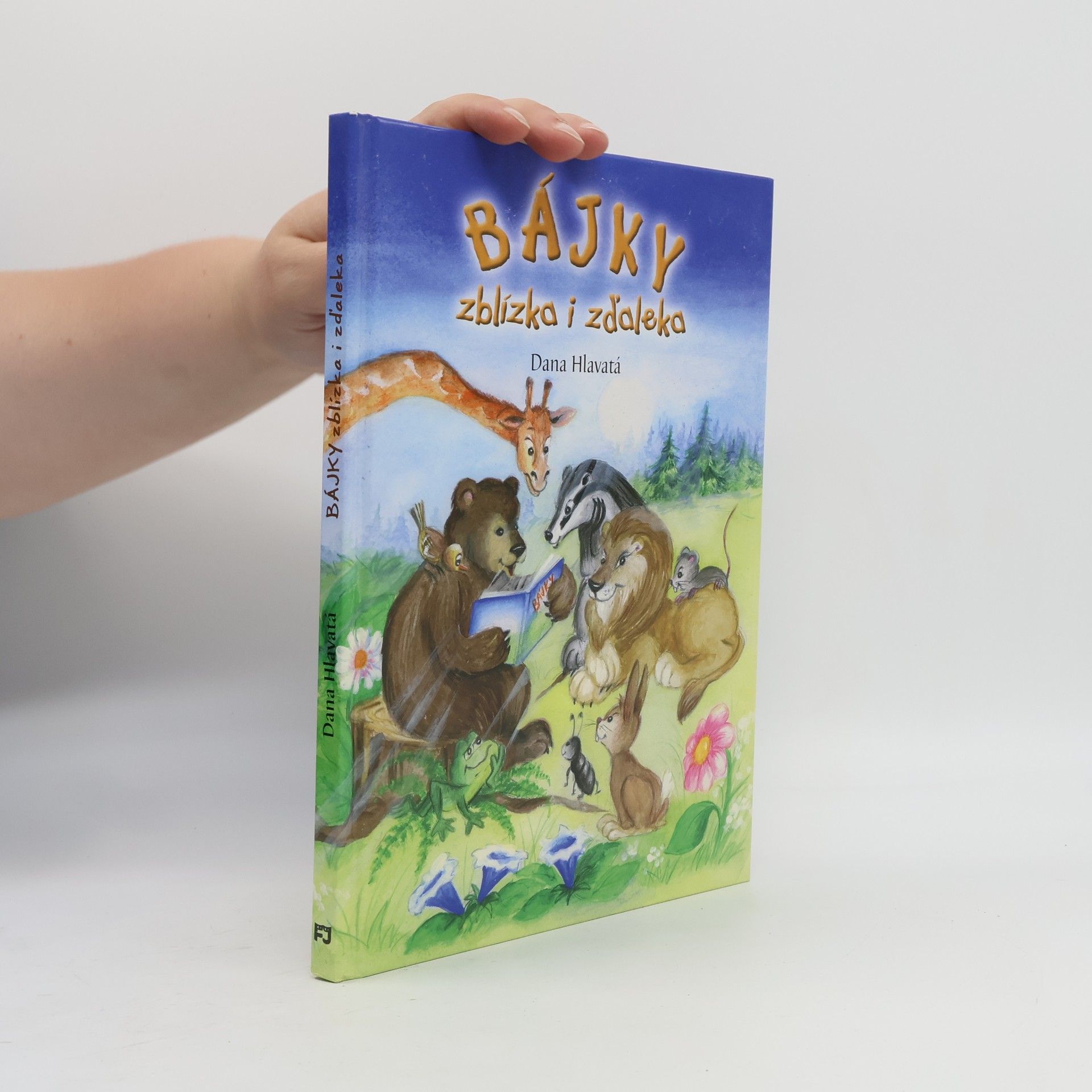 Dana Hlavatá Bájky zblízka i zďaleka