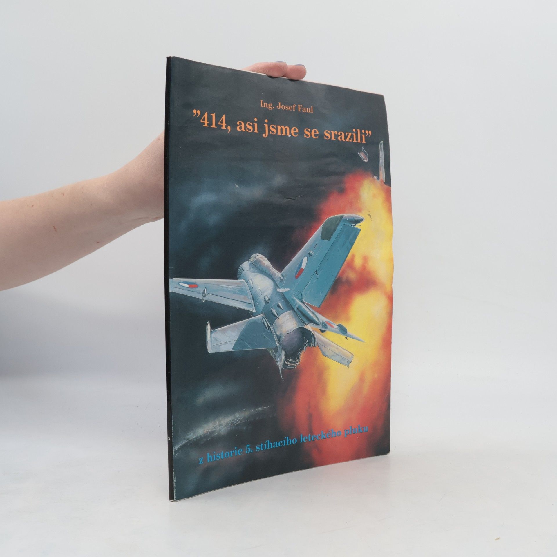 Josef Faul 414, asi jsme se srazili