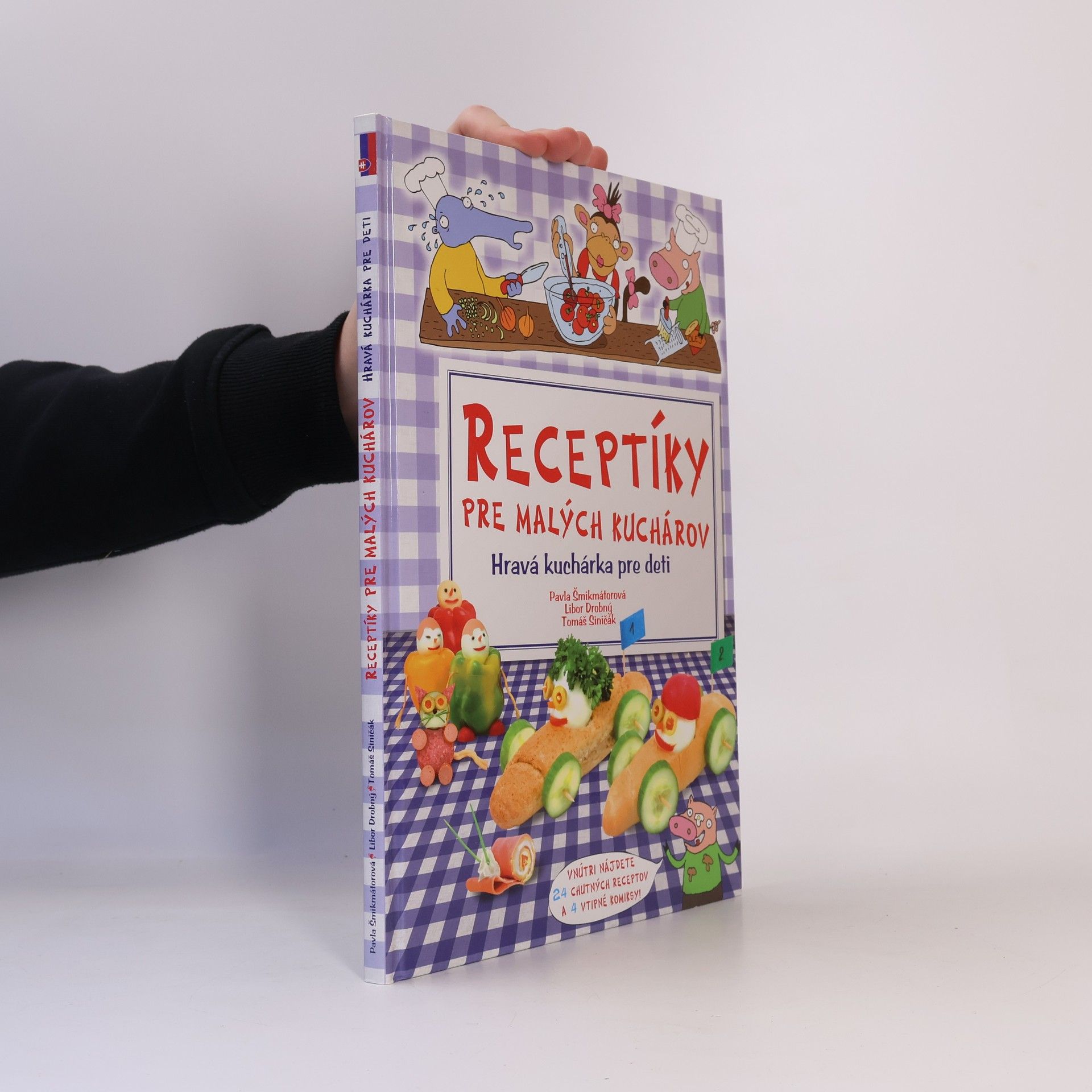 Pavla Šmikmátorová Receptíky pre malých kuchárov. Hravá kuchárka pre deti