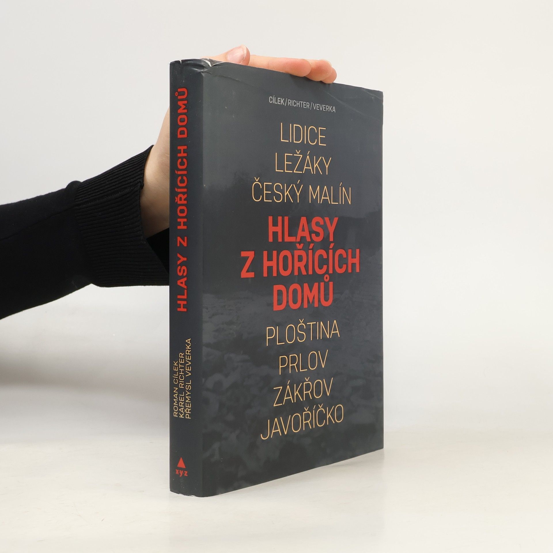 Přemysl Veverka Hlasy z hořících domů : Lidice, Ležáky, Český Malín, Ploština, Prlov, Zákřov, Javoříčko