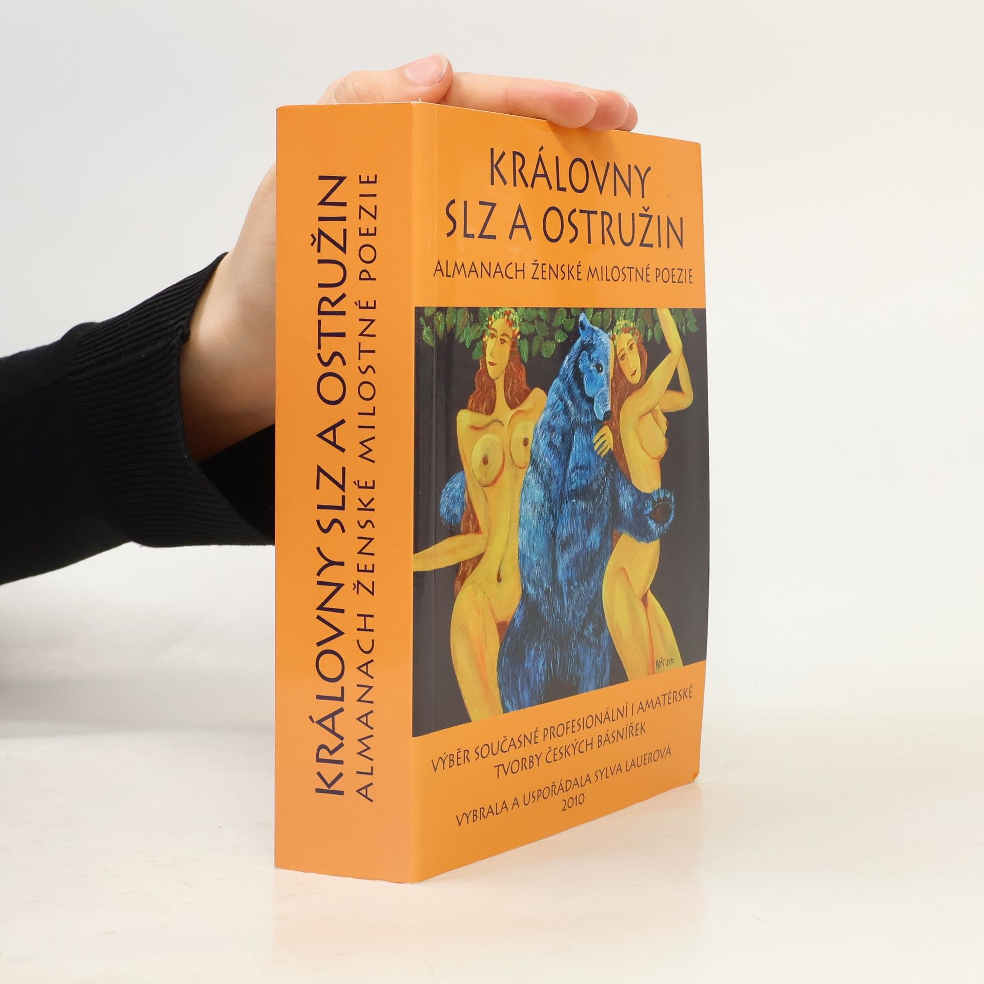 Sylva Lauerová Královny slz a ostružin: almanach ženské milostné poezie