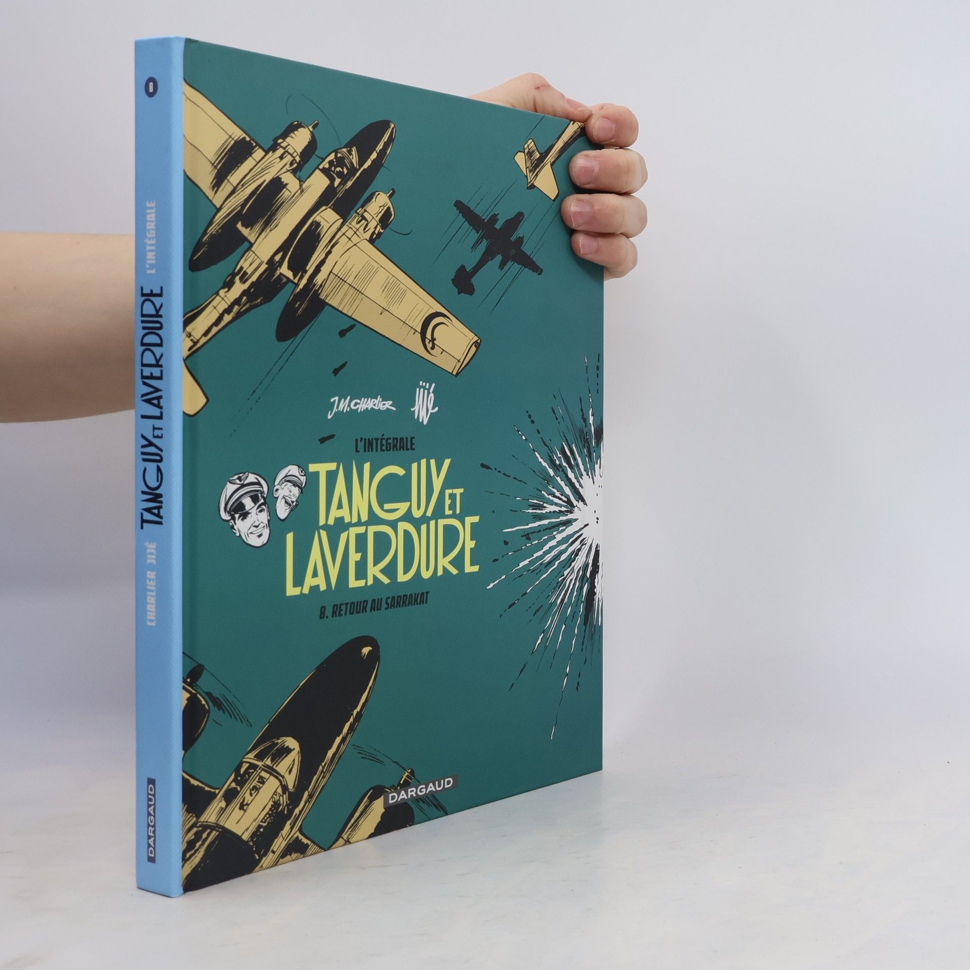 Various authors Tanguy et Laverdure - L'intégrale 8: Retour au Sarrakat