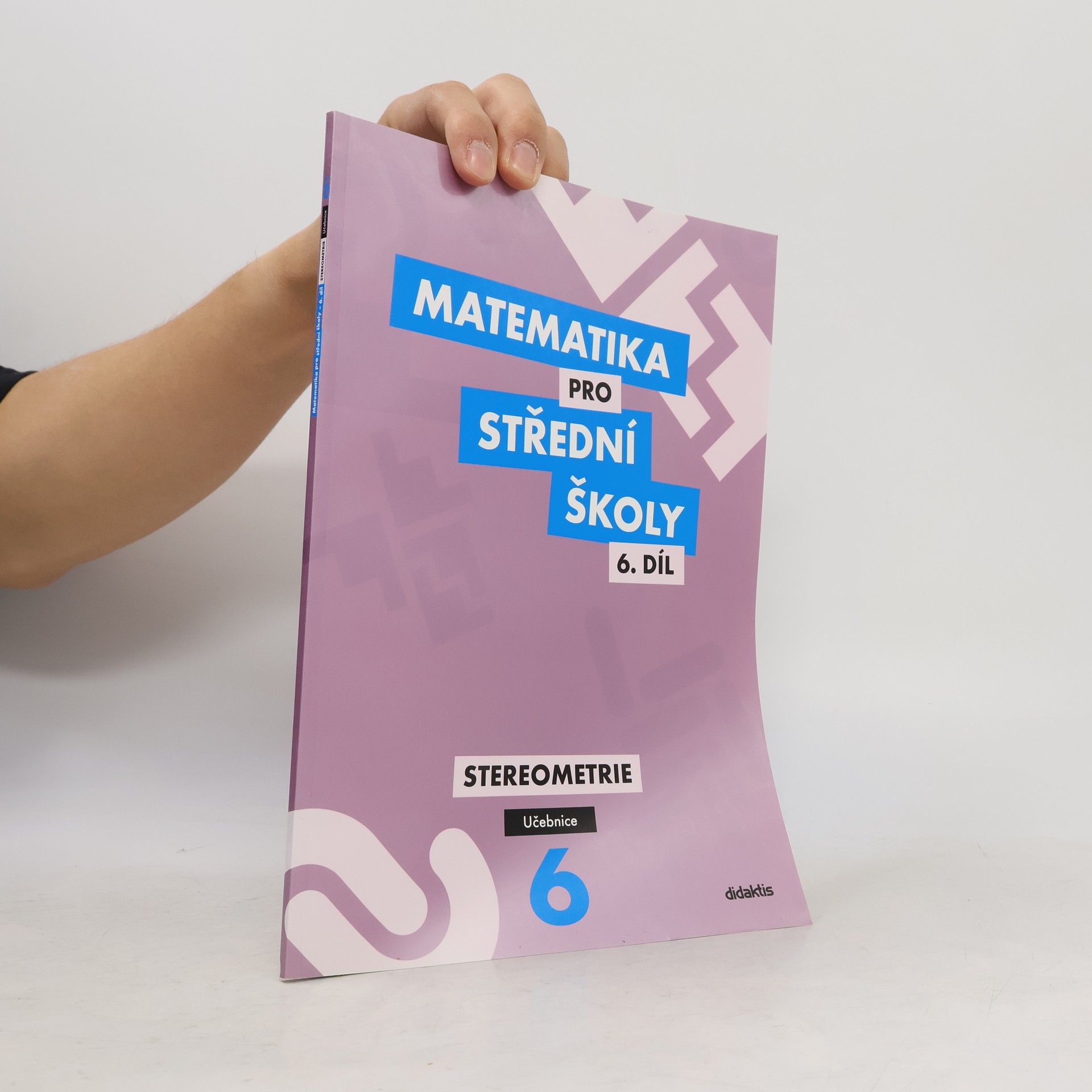 Jan Vondra Matematika pro střední školy. 6. díl. Stereometrie