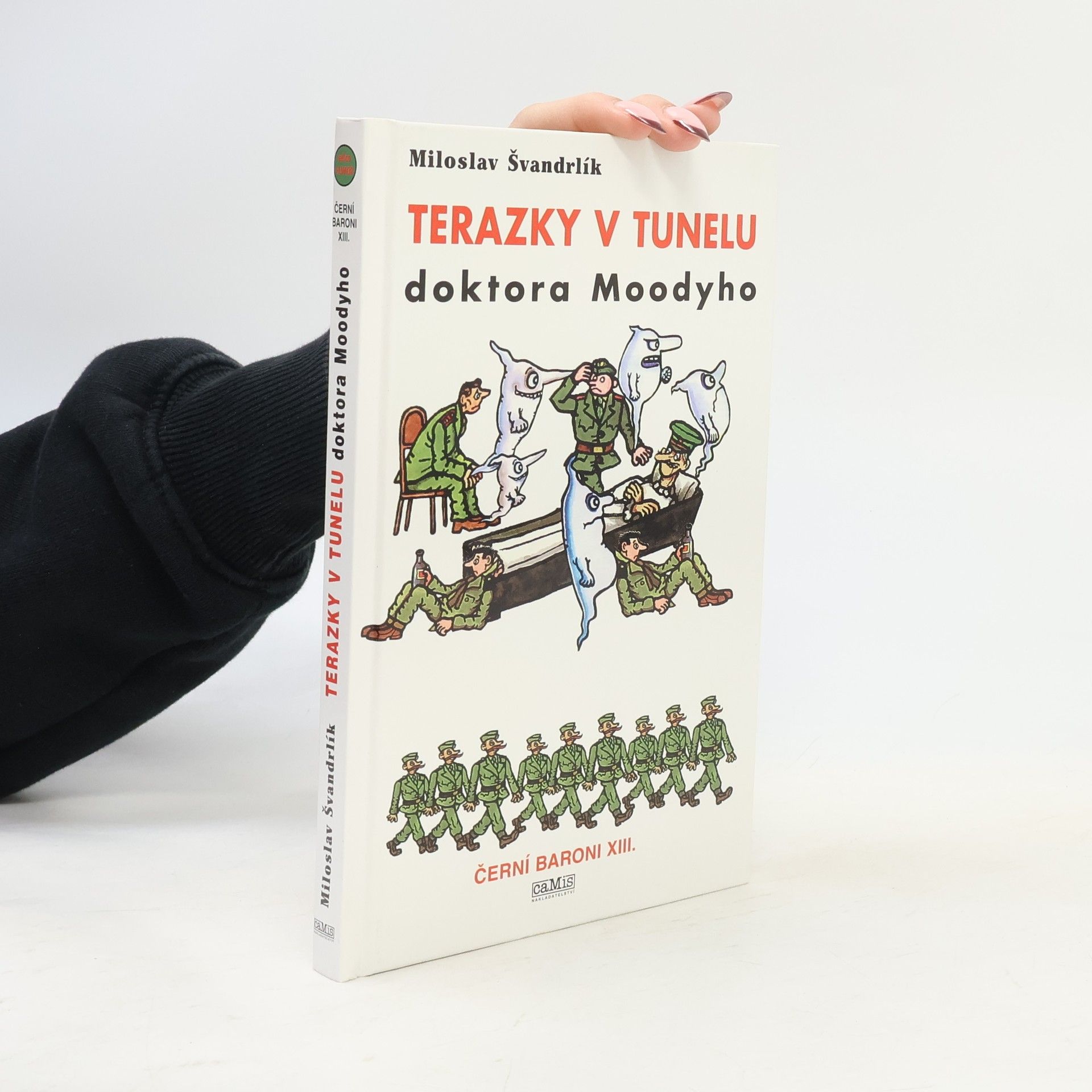 Terazky v tunelu doktora Mooddyho : Černí baroni XIII.