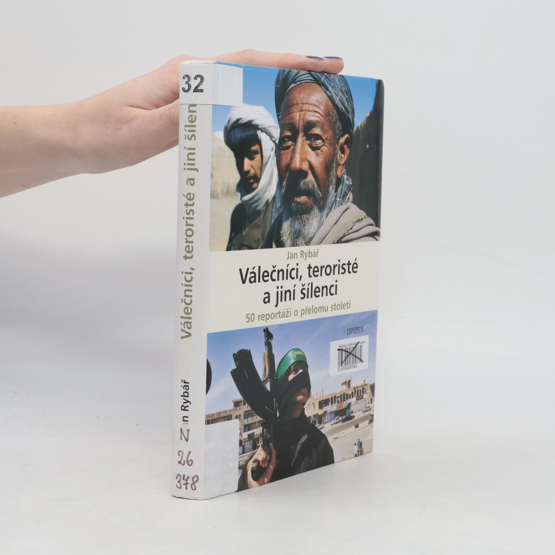 Ján Rybár Válečníci, teroristé a jiní šílenci : 50 reportáží o přelomu století