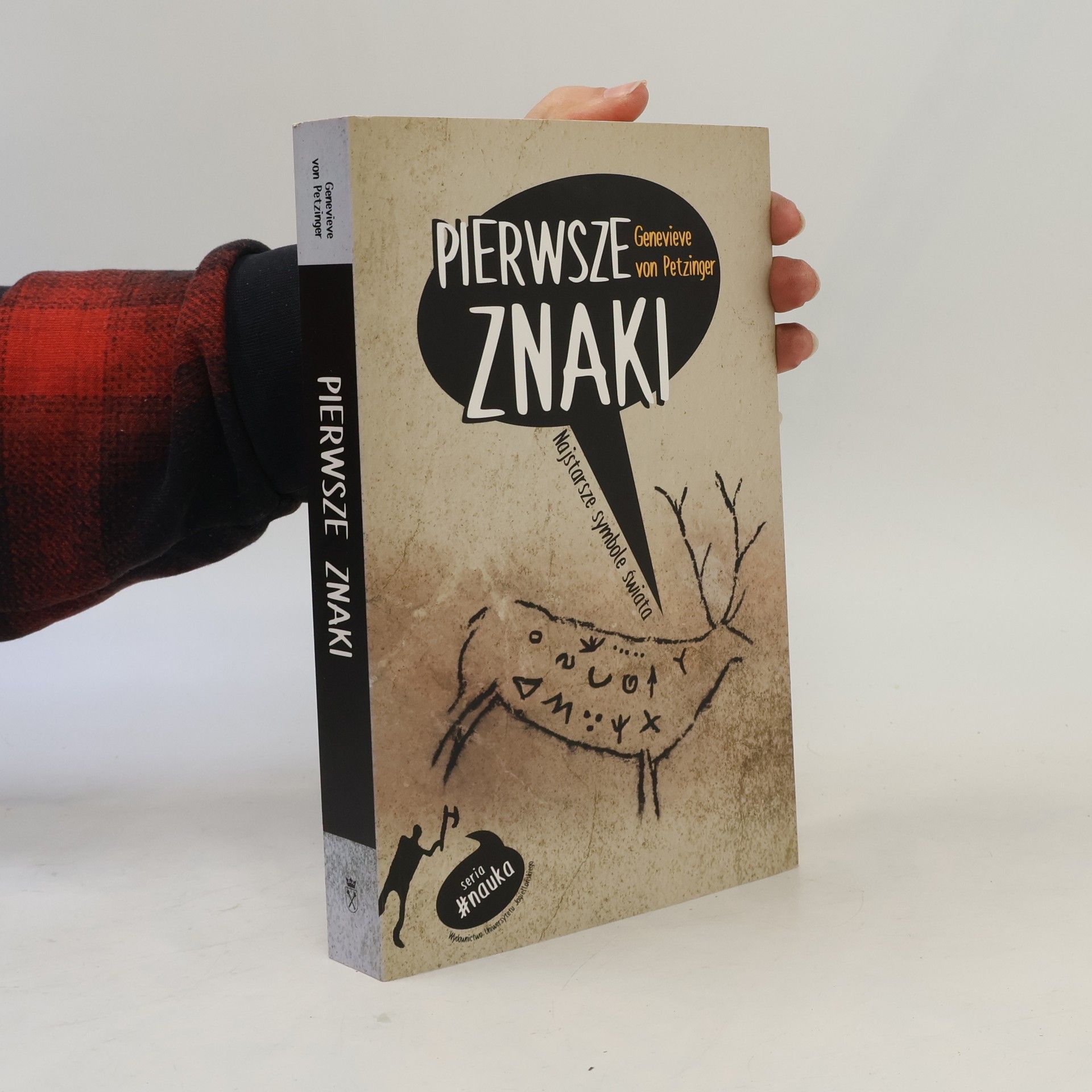 Agnieszka Szurek Pierwsze znaki. Najstarsze symbole świata