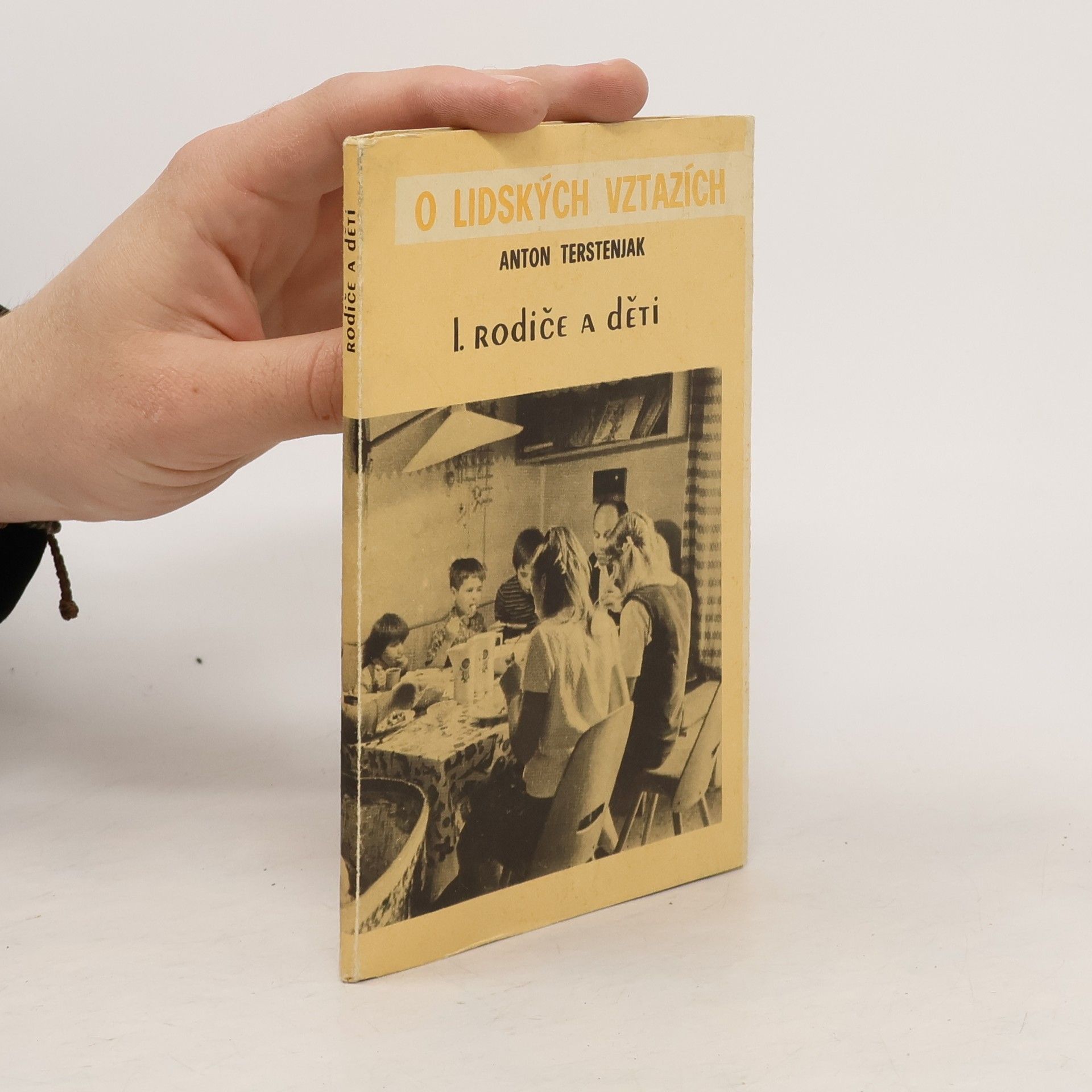 Anton Terstenjak O lidských vztazích. Díl 1. Rodiče a děti