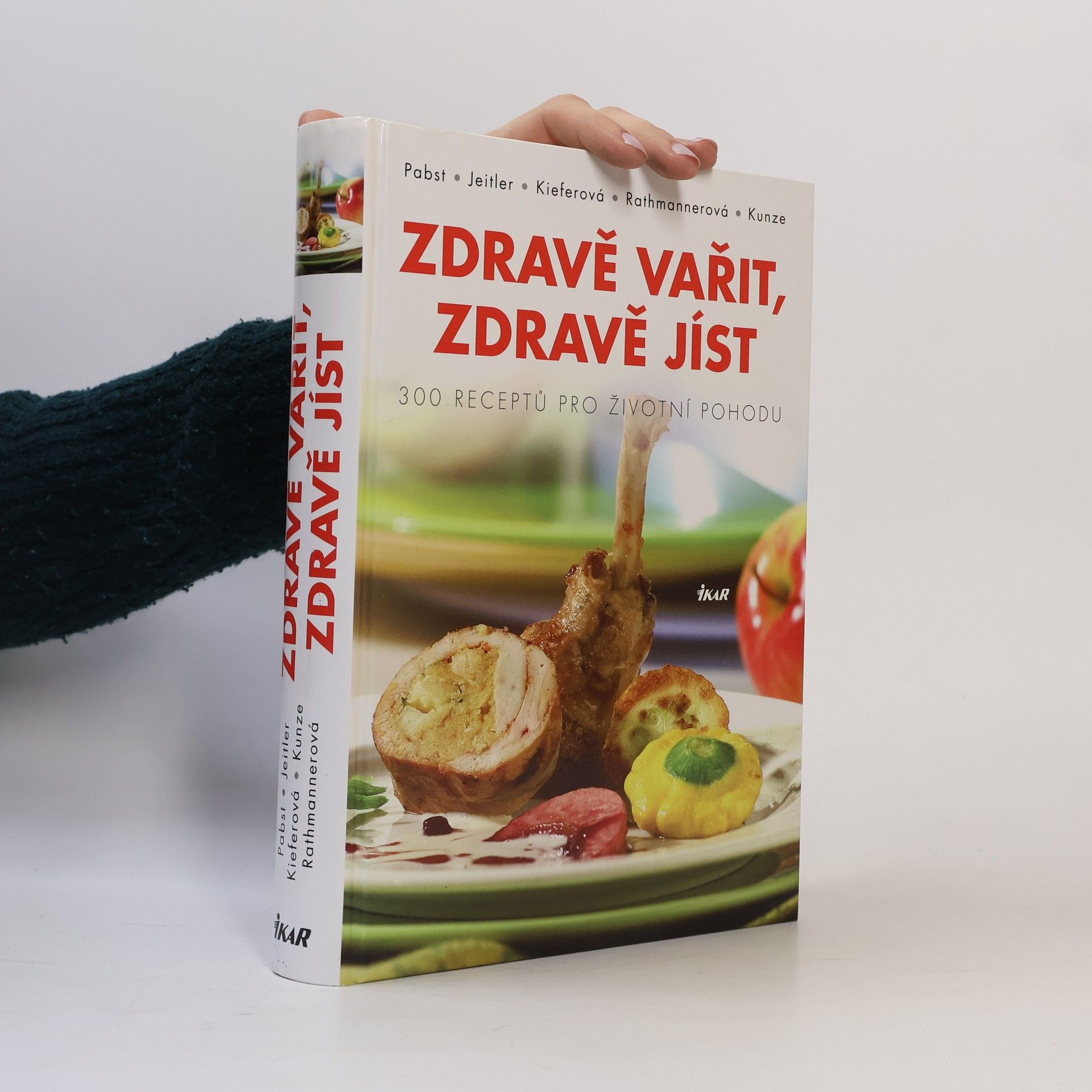 Johann Pabst Zdravě vařit, zdravě jíst. Vynikající recepty moderní kuchyně.