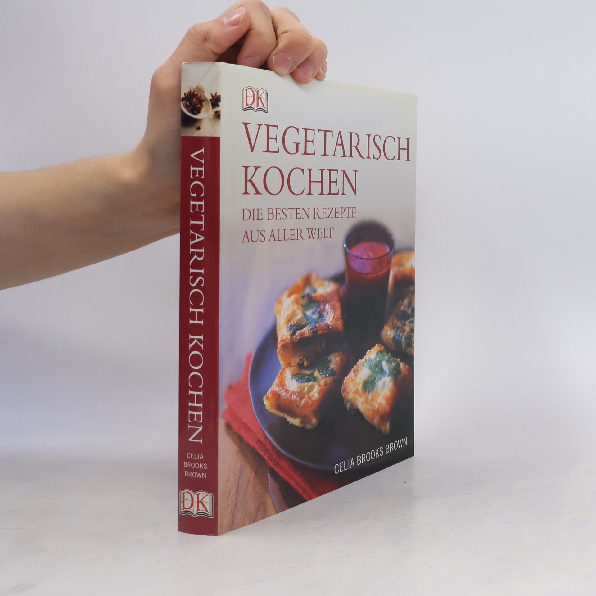Celia Brooks Brown Vegetarisch kochen : die besten Rezepte aus aller Welt