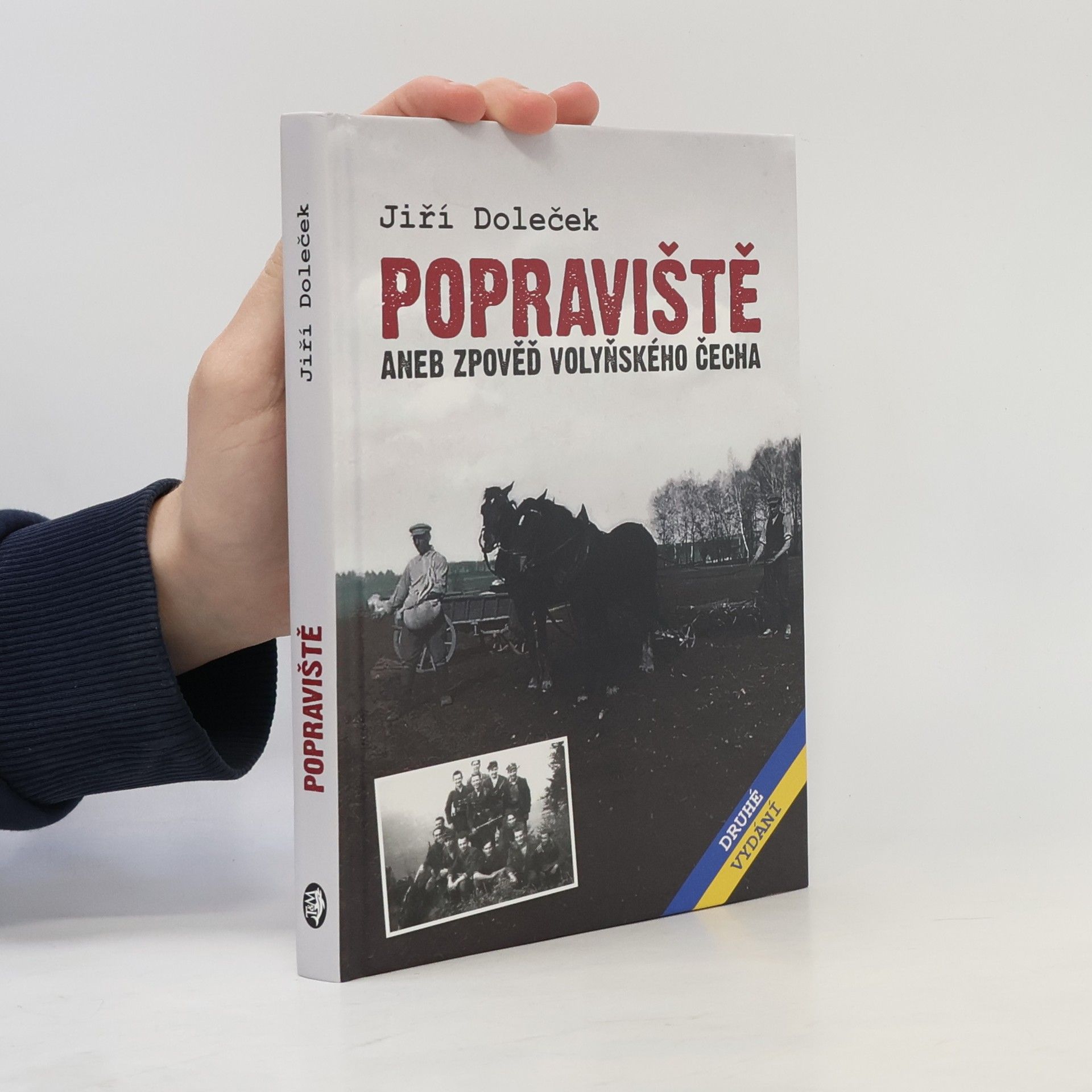 Jiří Doleček Popraviště, aneb, Zpověď volyňského Čecha