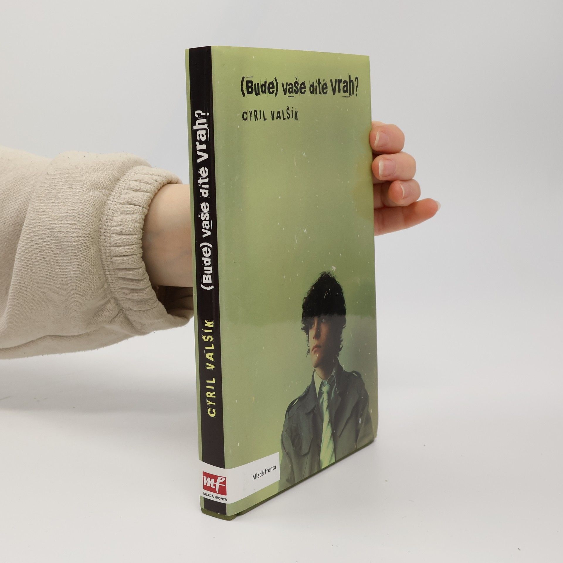 Cyril Valšík (Bude) vaše dítě vrah?