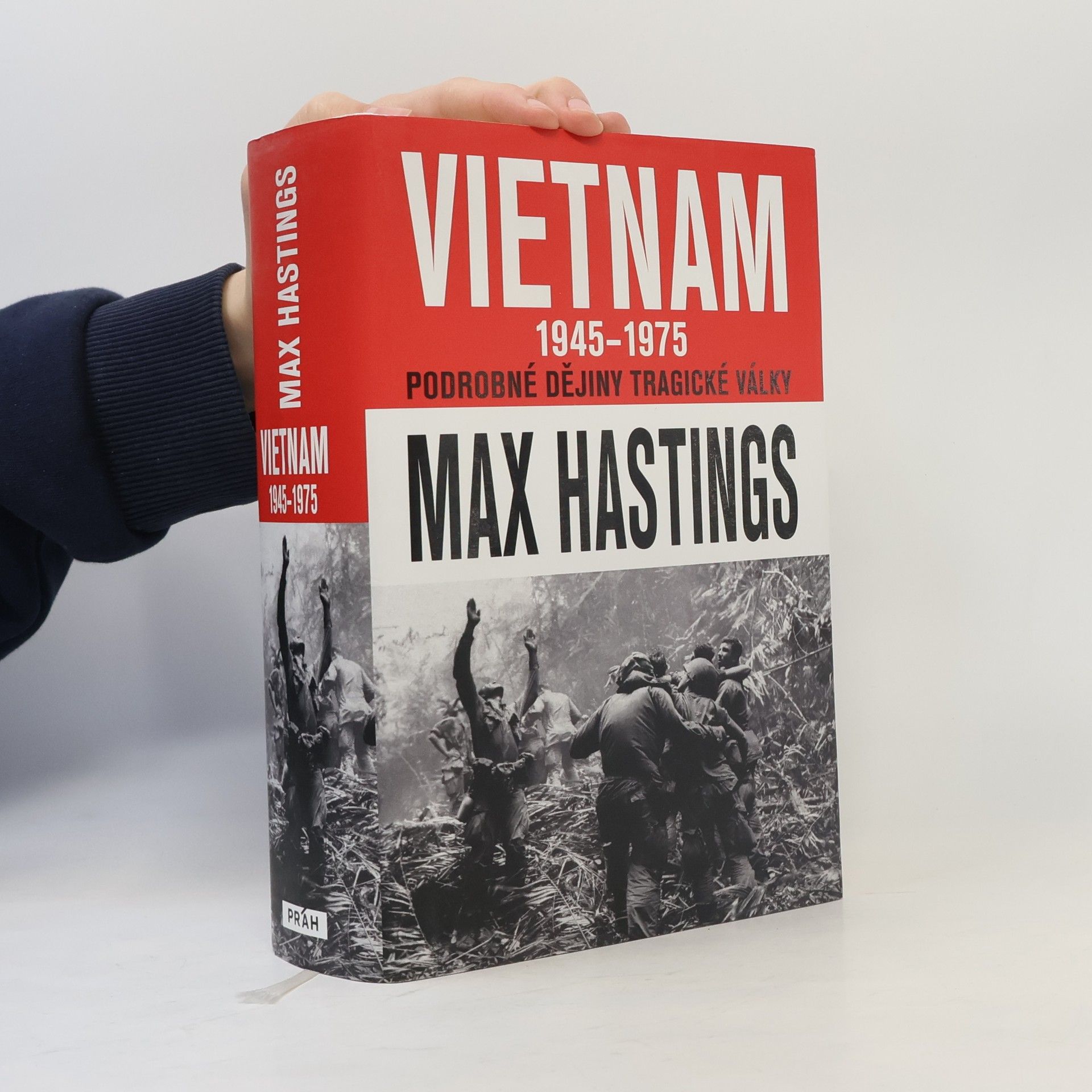 Max Hastings Vietnam 1945-1975 : podrobné dějiny tragické války