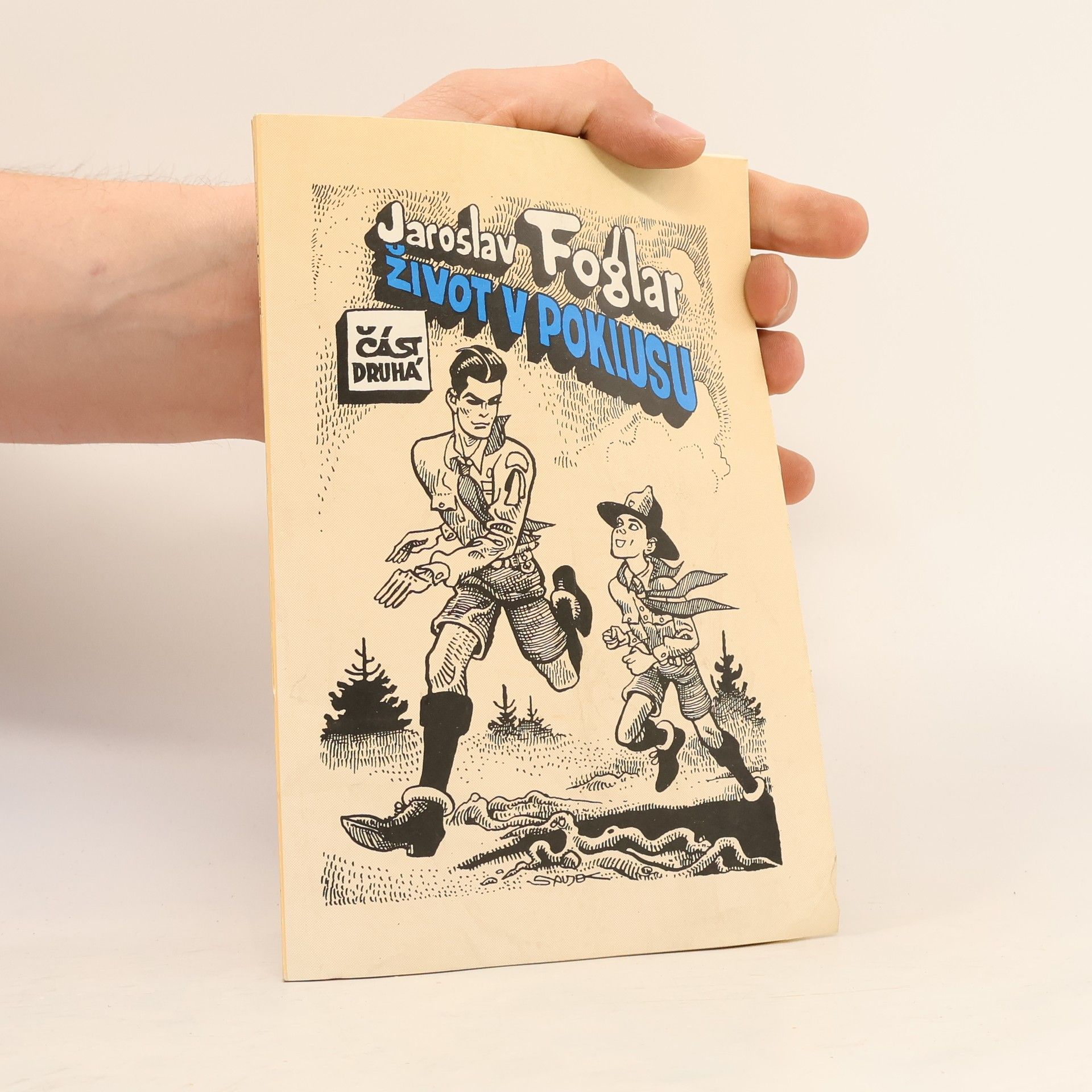 Jaroslav Foglar Život v poklusu. Část 2