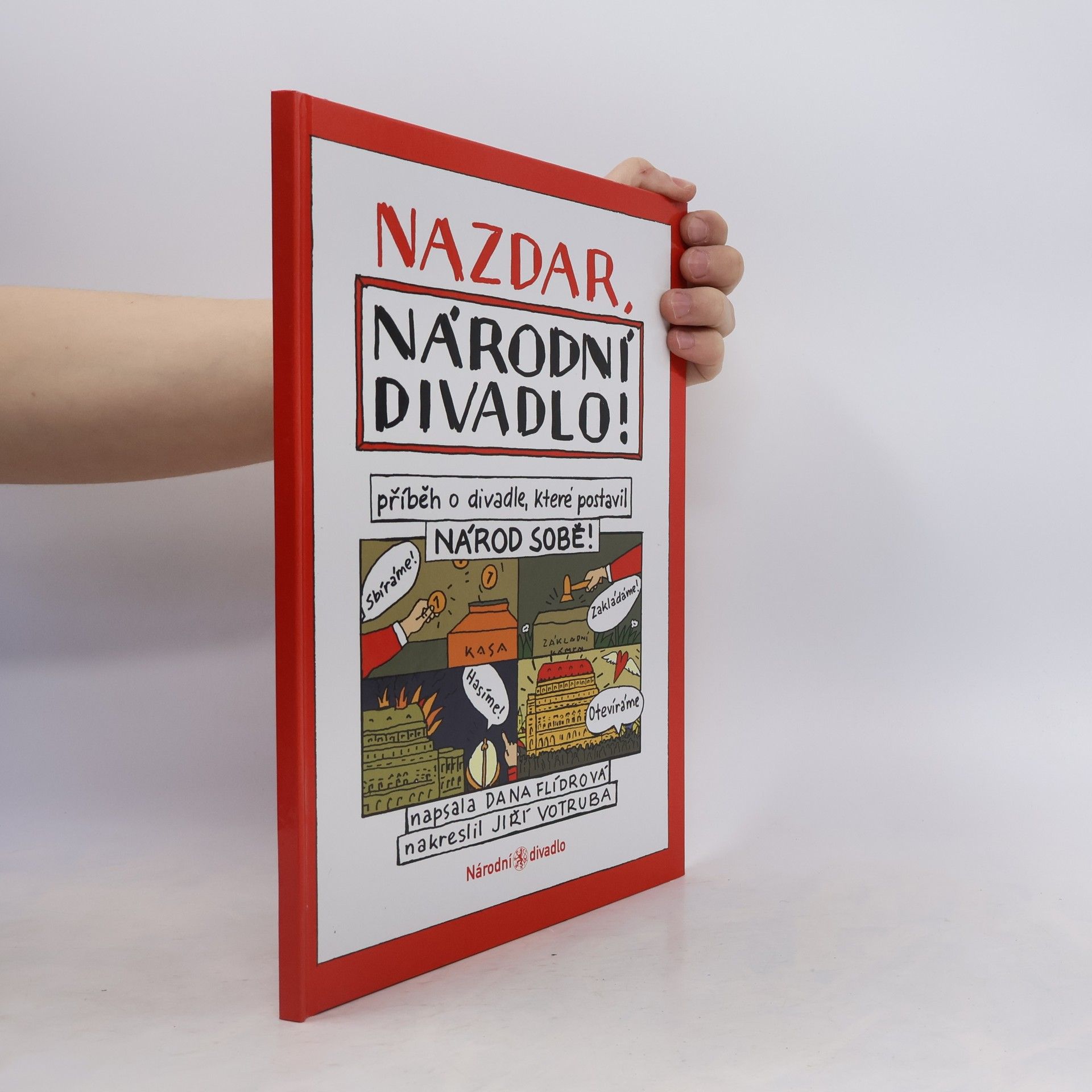 Nazdar, Národní divadlo! : příběh o divadle, které postavil národ sobě!