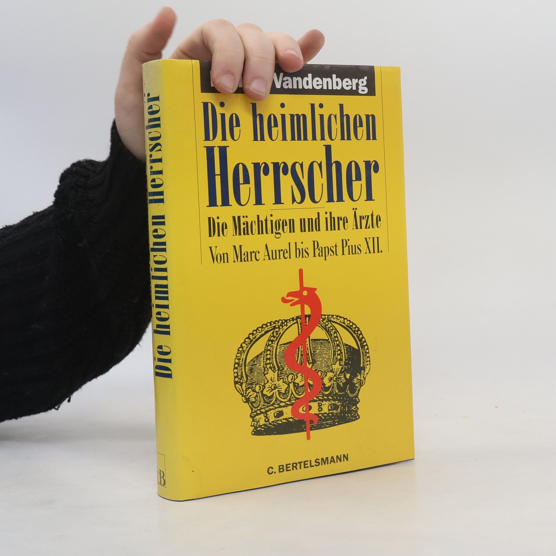 Philipp Vandenberg Die heimlichen Herrscher