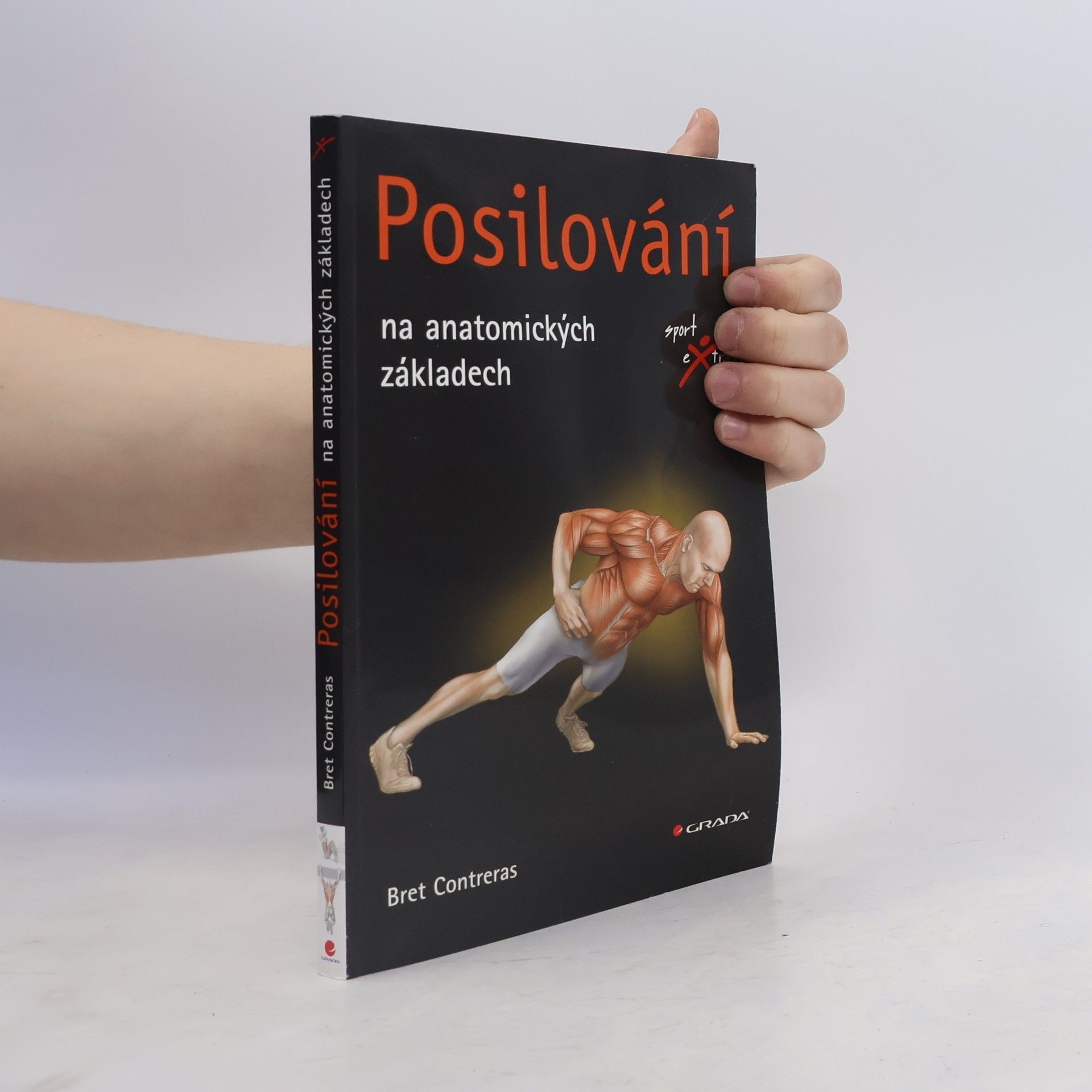 Bret Contreras Posilování : na anatomických základech