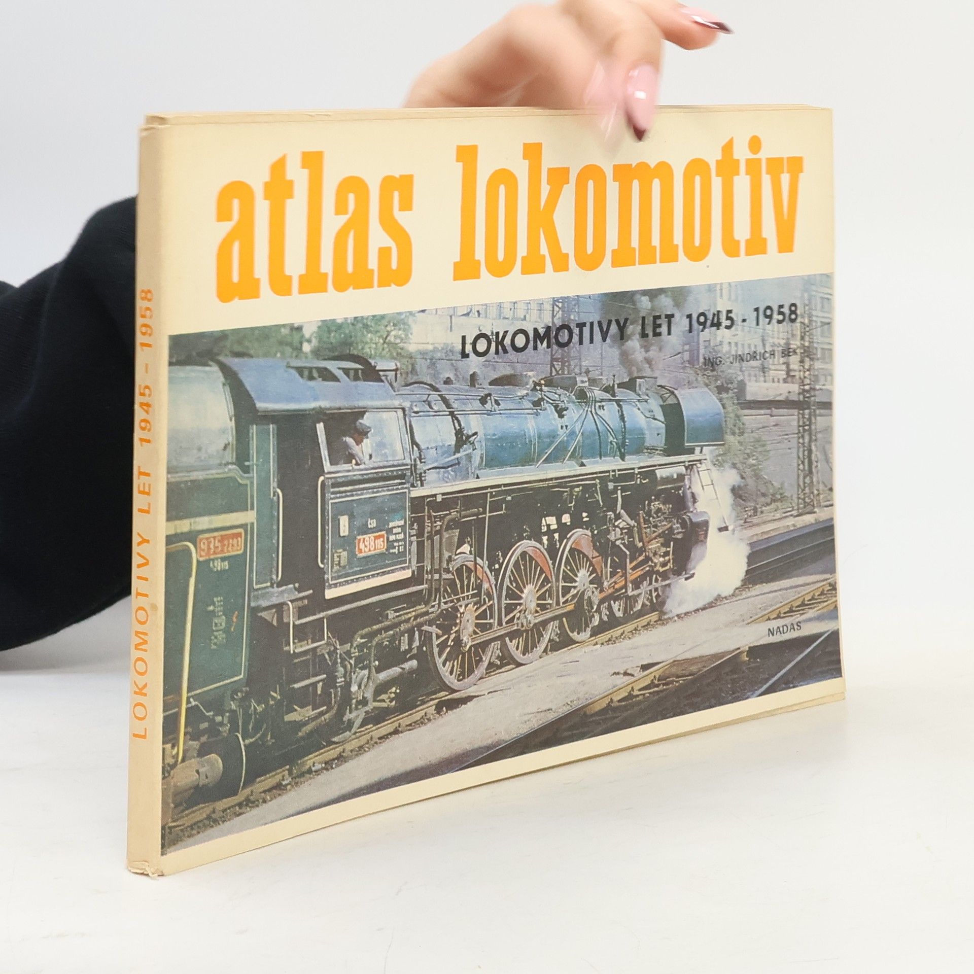 Jindřich Bek Atlas lokomotiv. Lokomotivy let 1945-1958