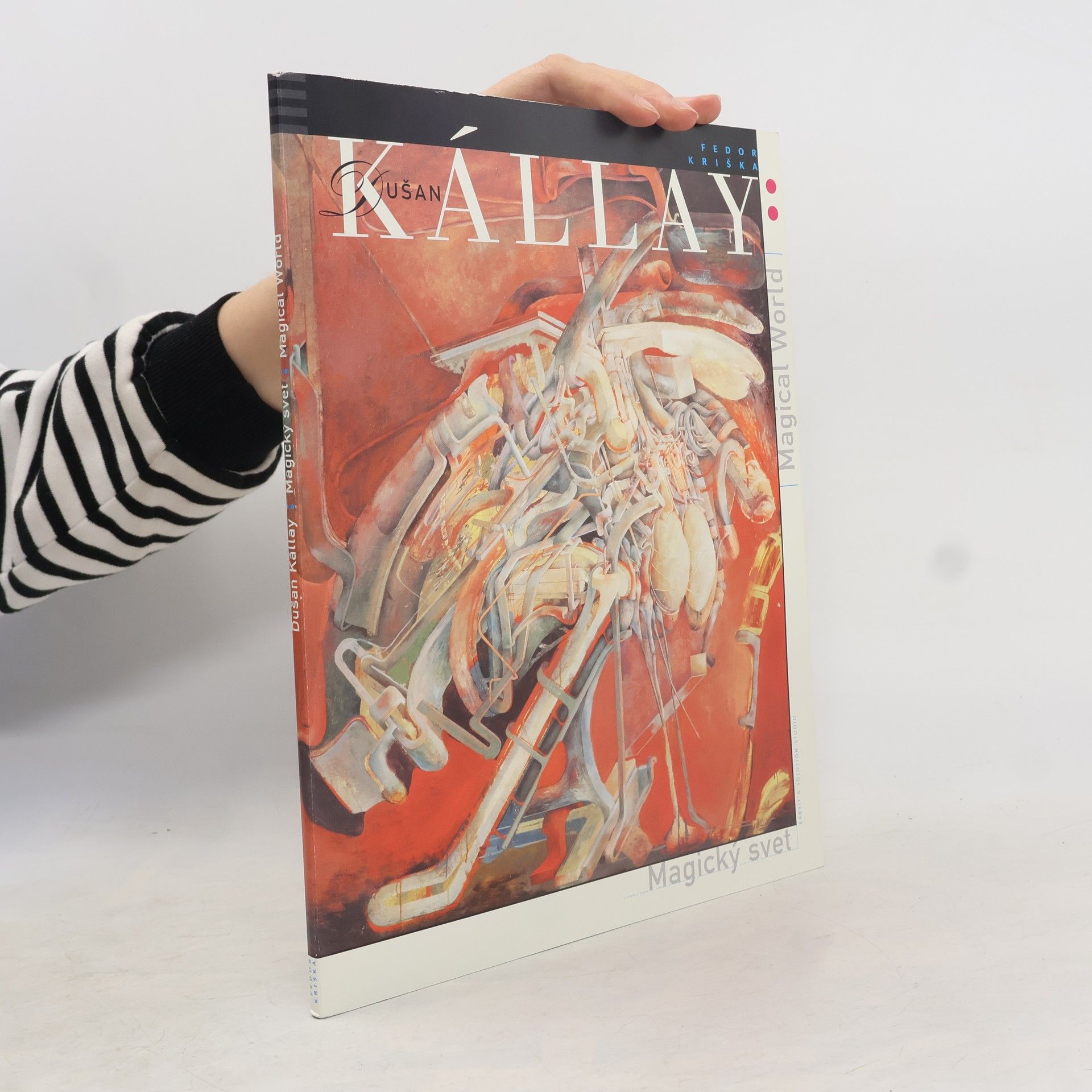 Fedor Kriška Dušan Kállay: Magický Svet. Magical World.