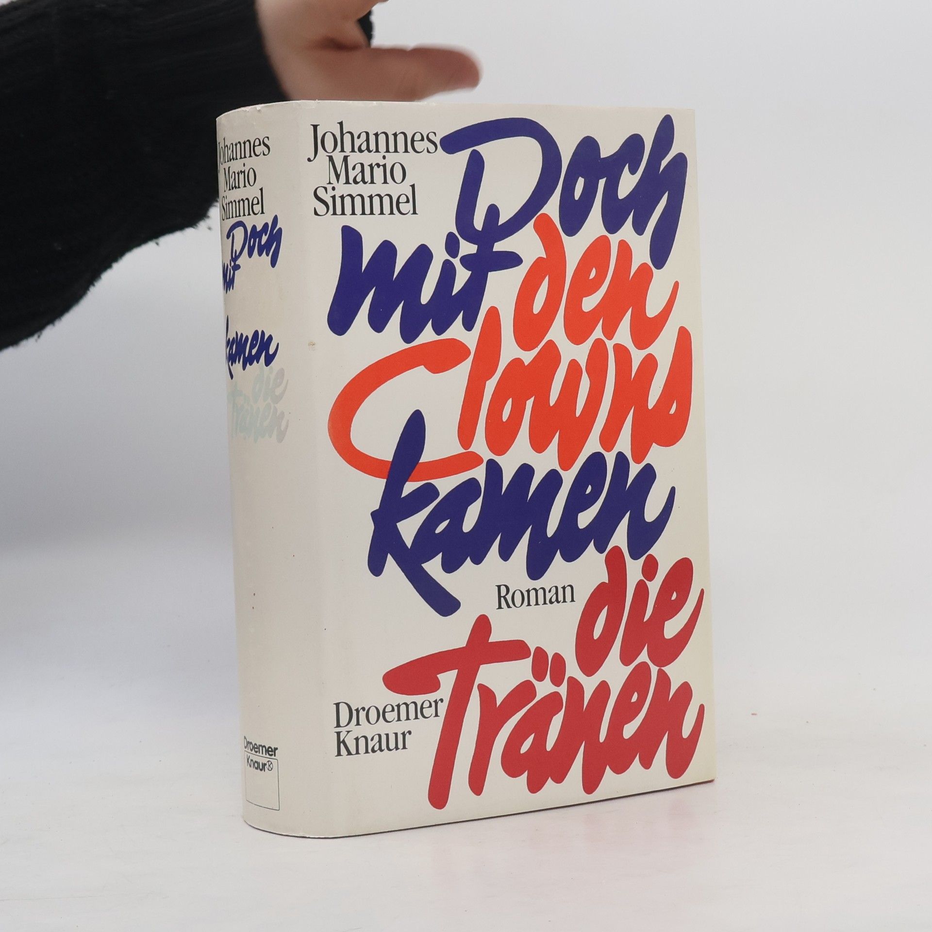 Johannes Mario Simmel Doch mit den Clowns kamen die Tränen