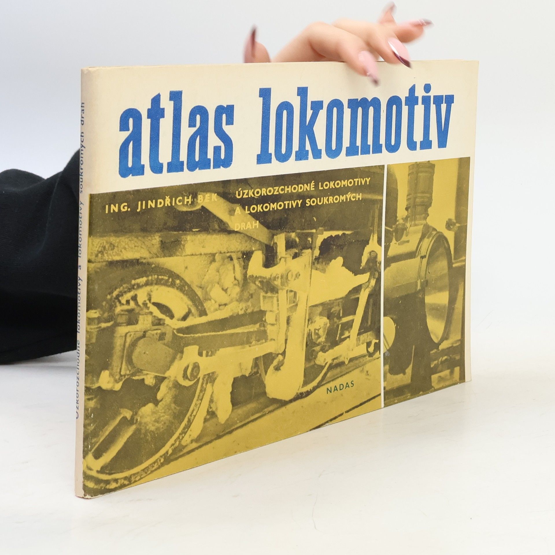 Josef Janata Atlas lokomotiv. Úzkorozchodné lokomotivy a lokomotivy soukromých drah