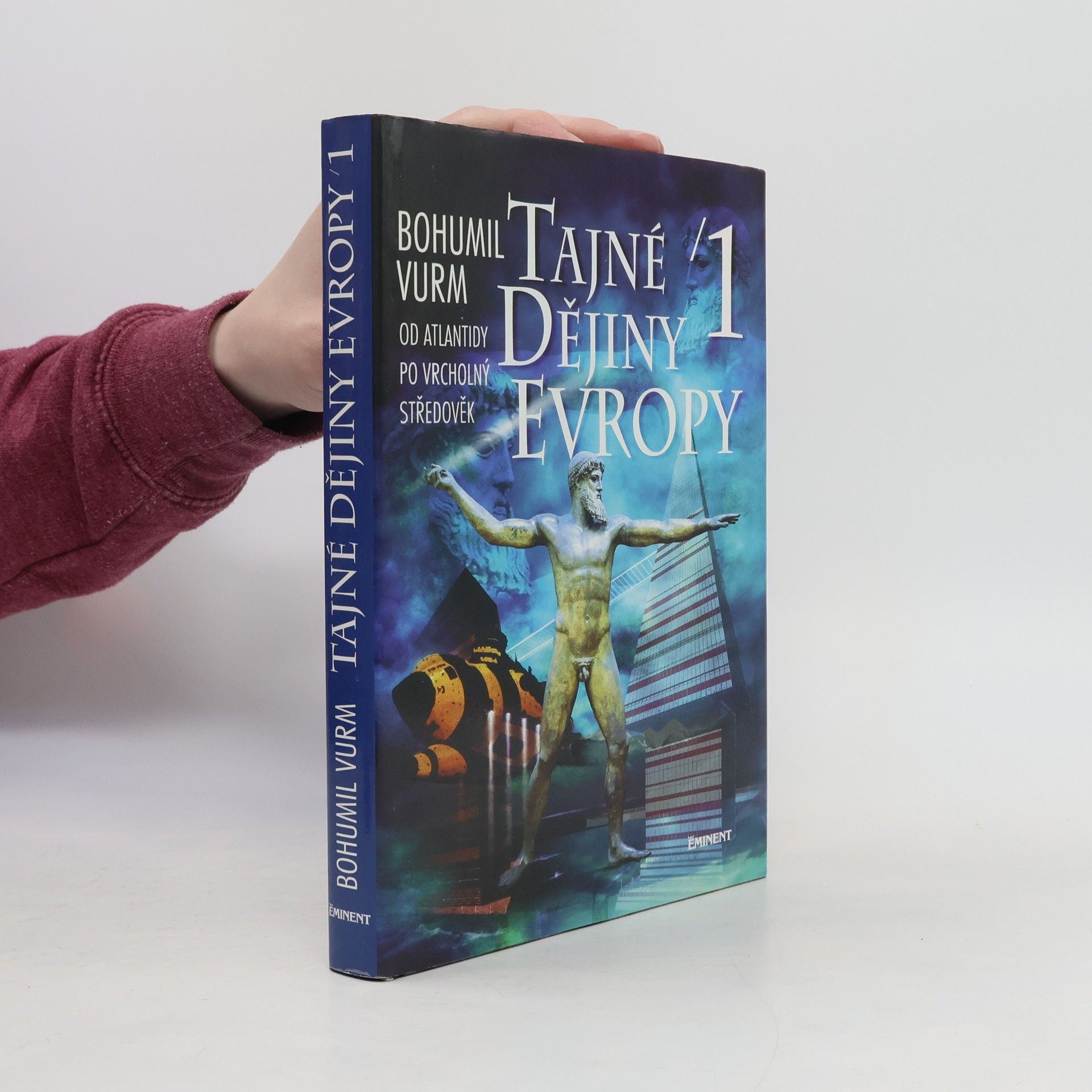Bohumil Vurm Tajné dějiny Evropy 1