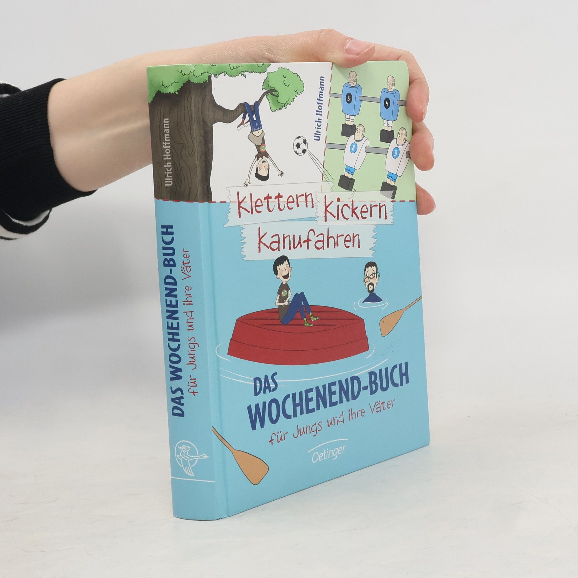 Ulrich Hoffmann Klettern, kickern, kanufahren