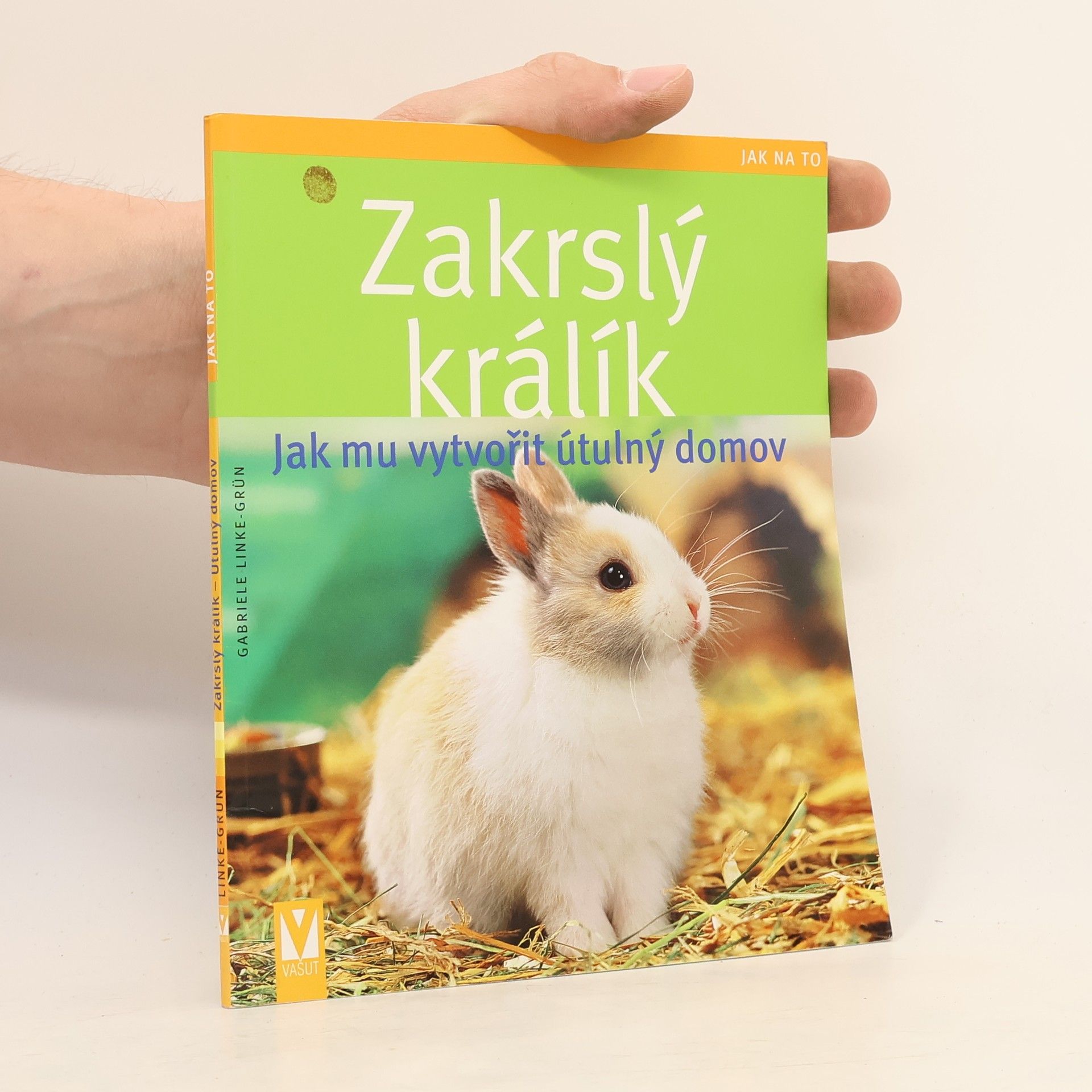 Gabriele LinkeGrün Zakrslý králík – Jak mu vytvořit útulný domov