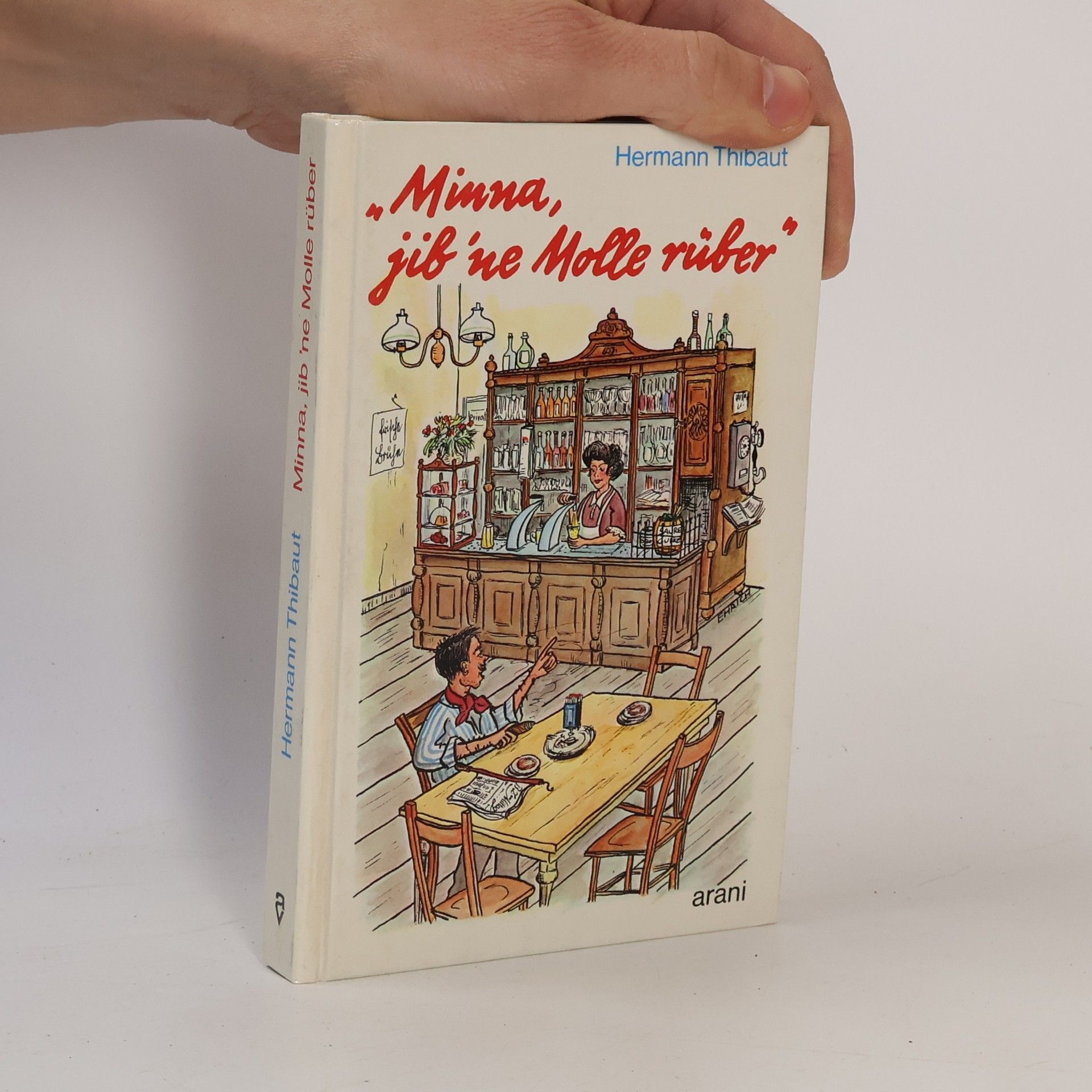 Hermann Thibaut Minna, jib 'ne Molle rüber