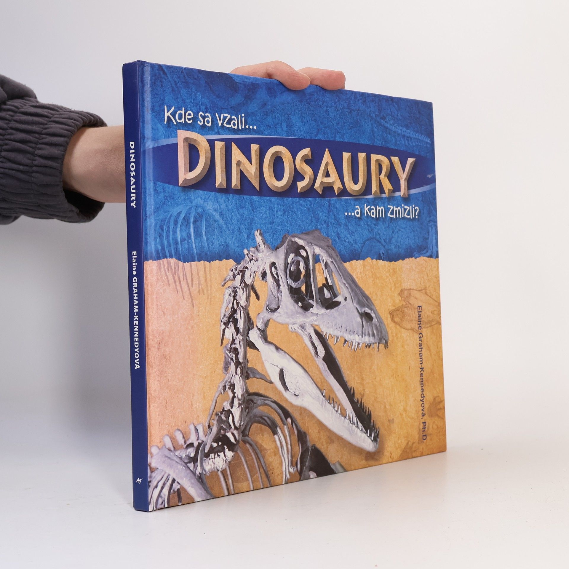 Elaine Graham Kennedyová Kde sa vzali... Dinosaury ...a kam zmizli?