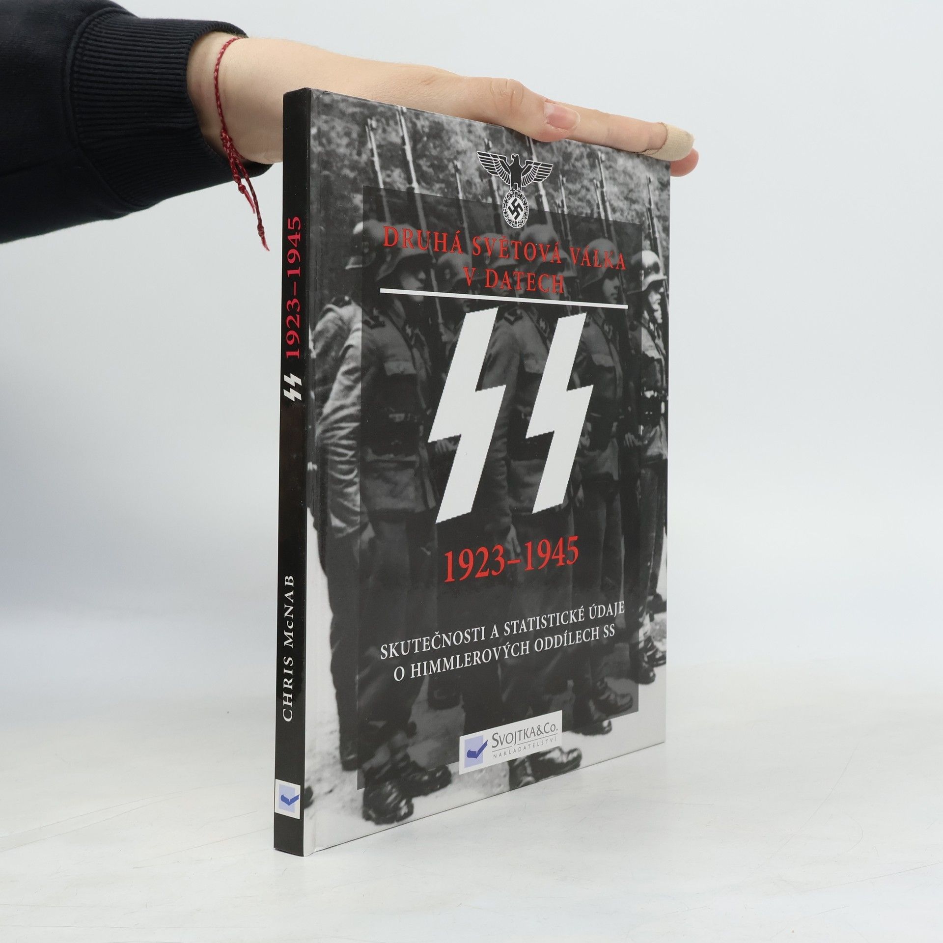 Chris McNab SS 1923-1945: základní skutečnosti a údaje o Himmlerových oddílech SS