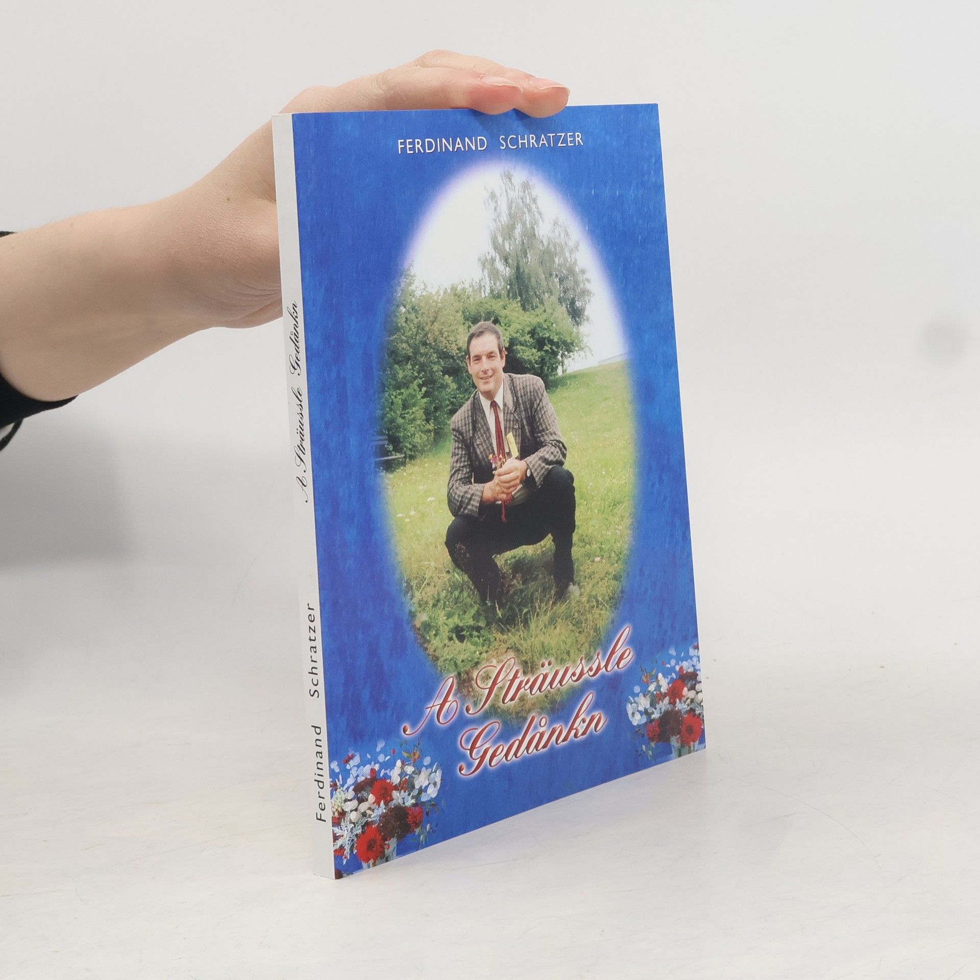 Ferdinand Schratzer A Sträusste Gedänkn