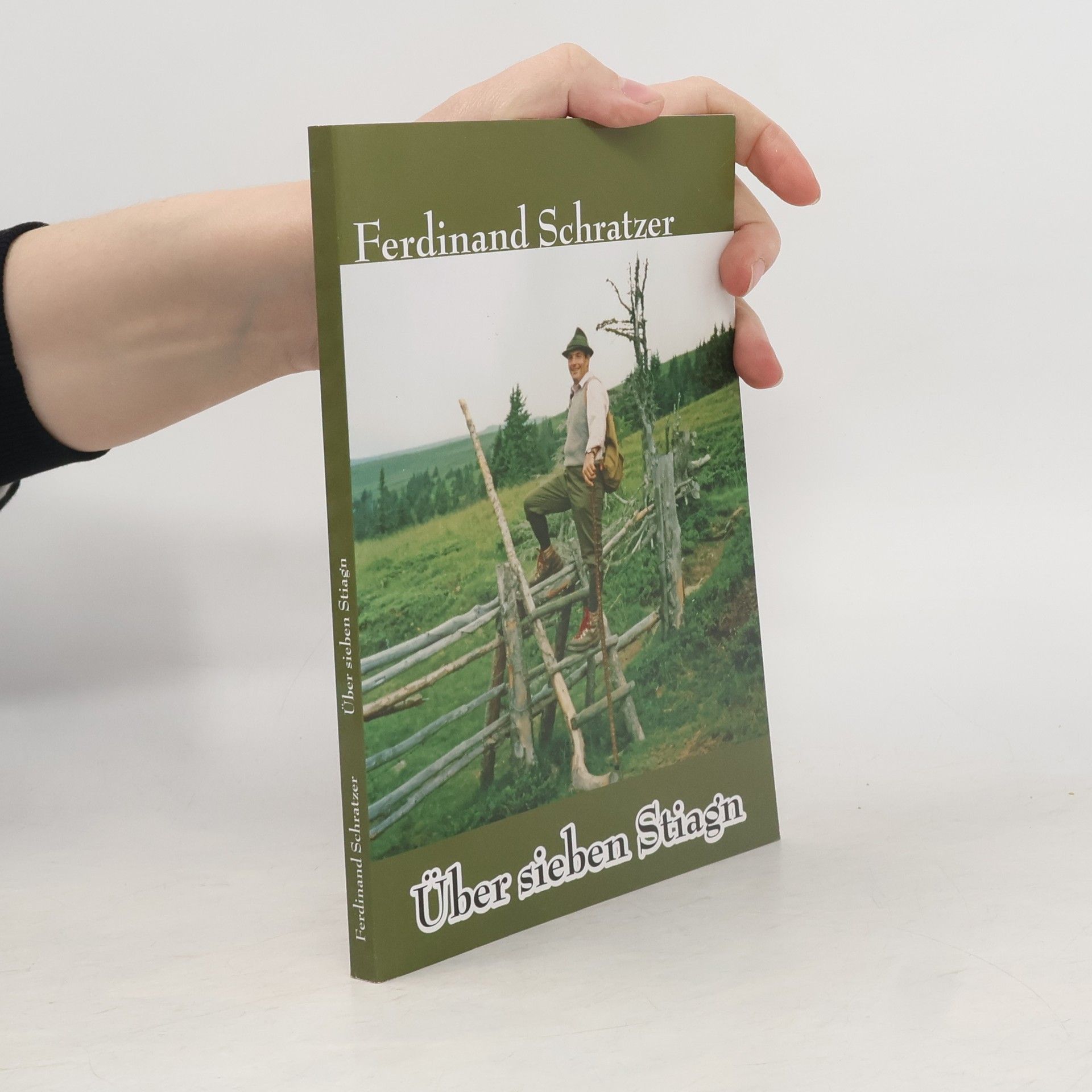 Ferdinand Schratzer Über sieben Stiagn