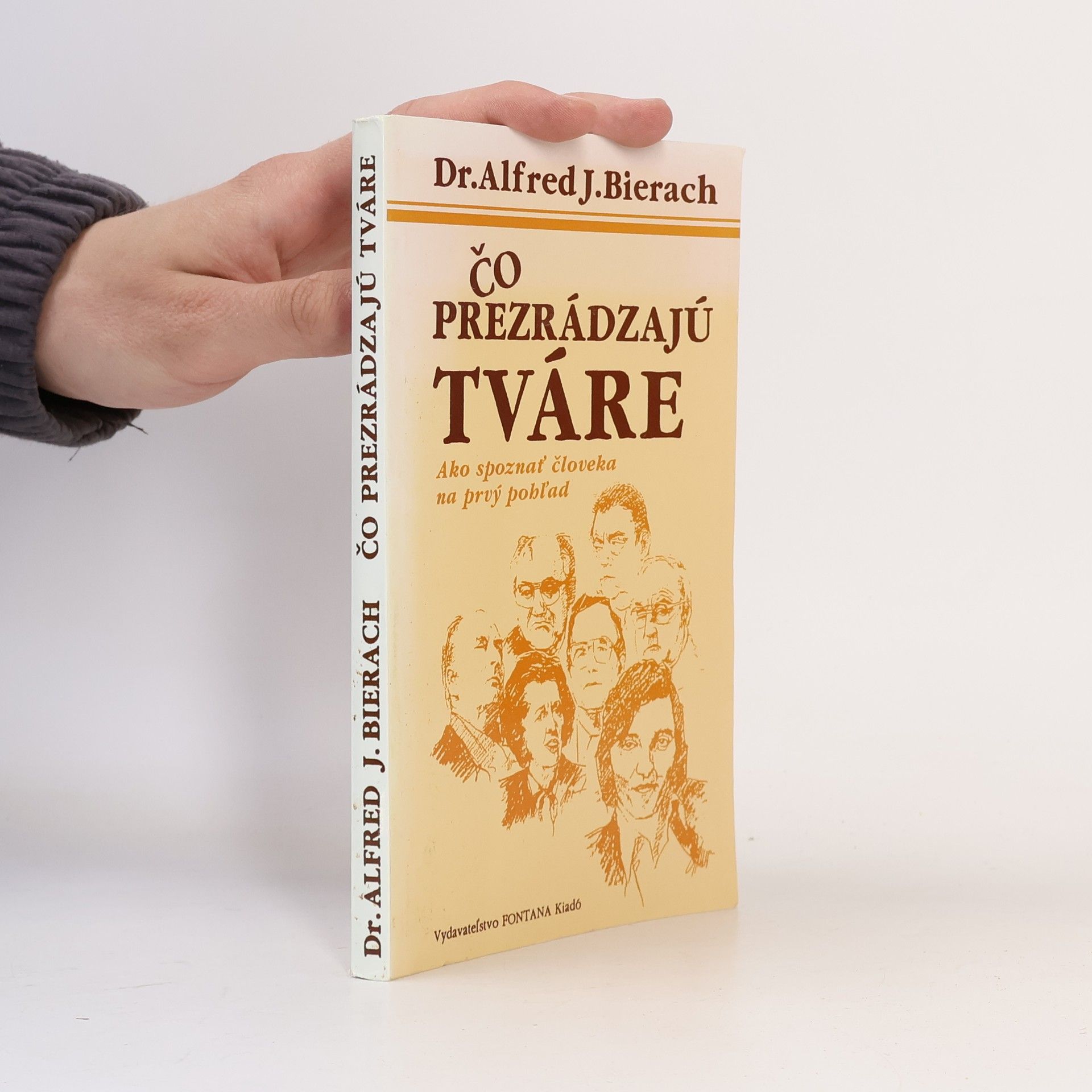 Alfred J. Bierach Čo prezrádzajú tváre
