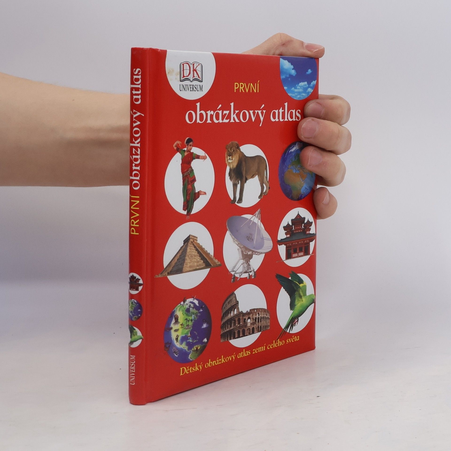 Kateřina Danielová První obrázkový atlas: Dětský obrázkový atlas zemí celého světa